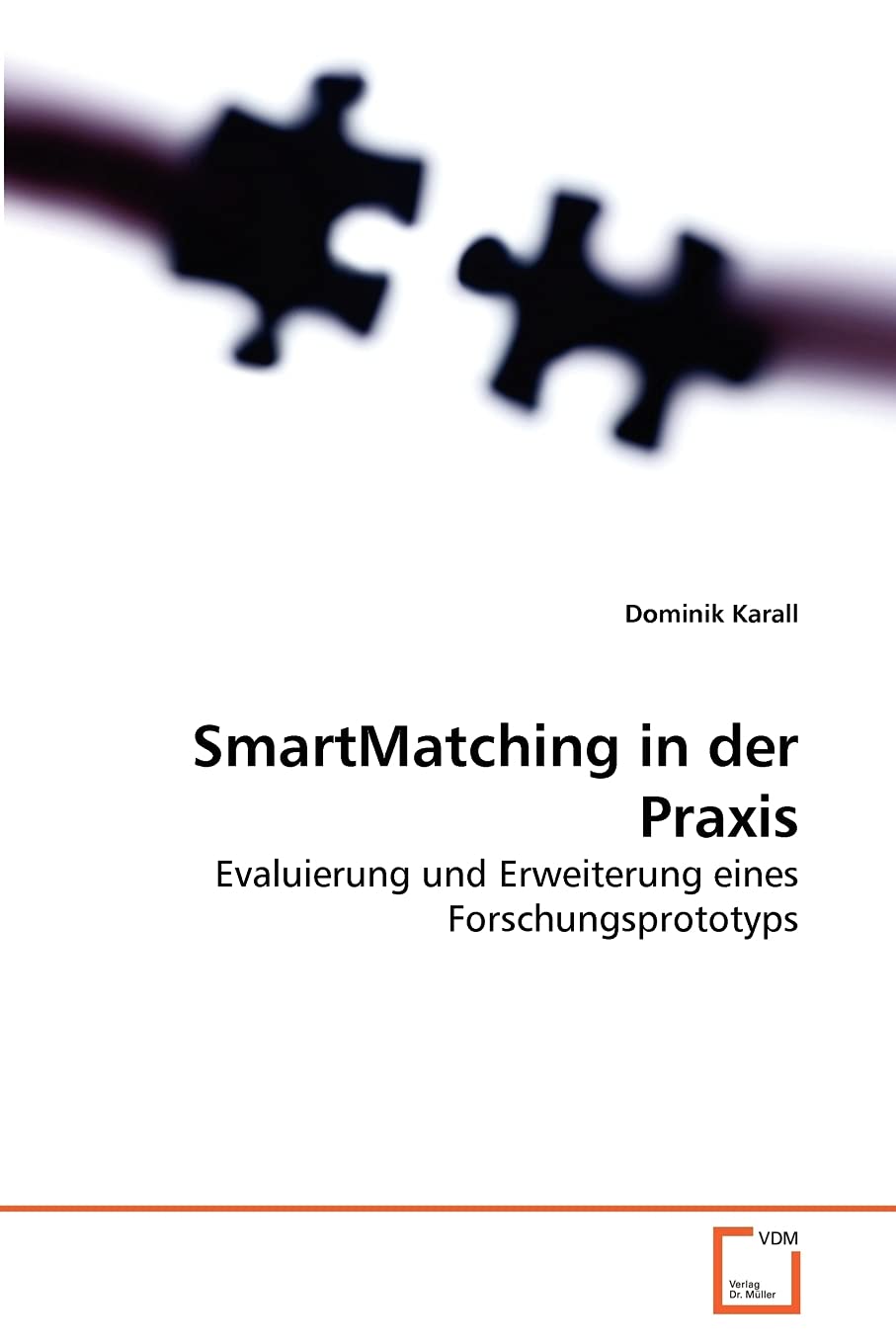SmartMatching in der Praxis: Evaluierung und Erweiterung eines Forschungsprototyps Computer Science