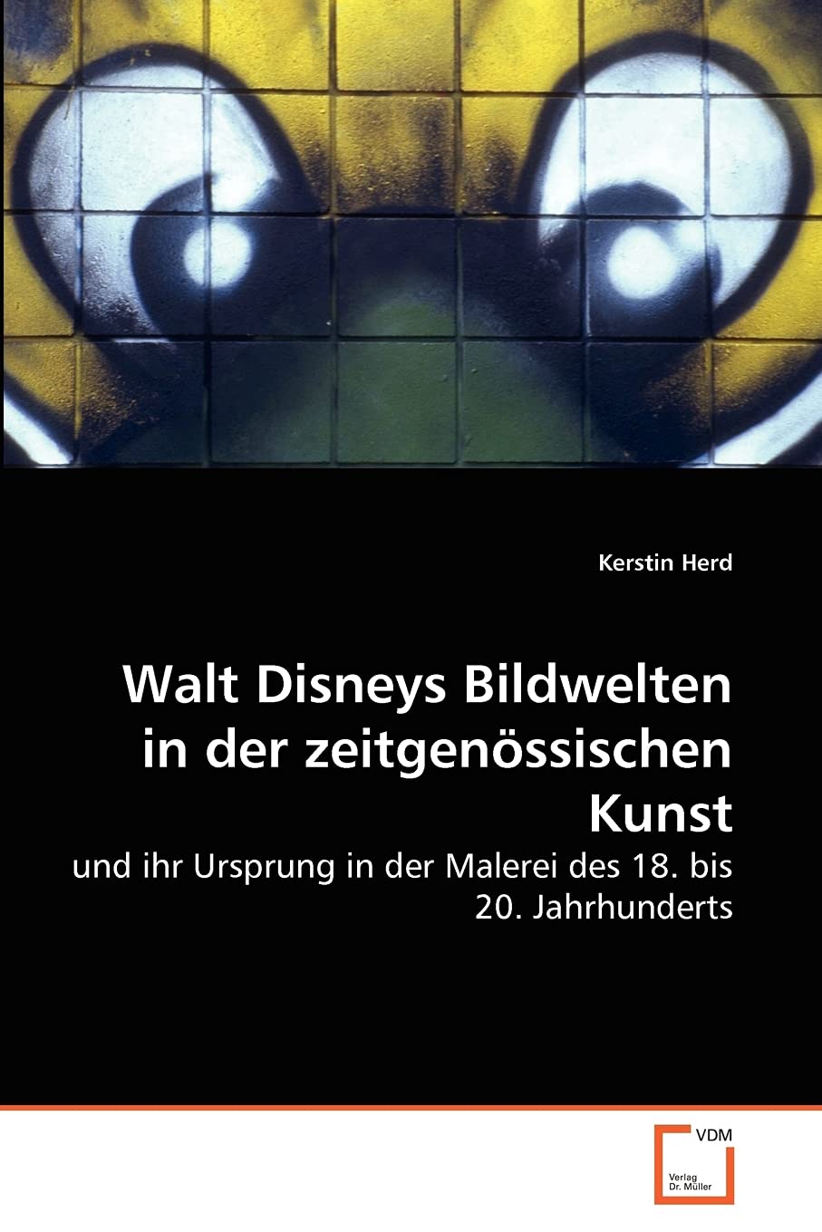Walt Disneys Bildwelten in der zeitgenössischen Kunst: und ihr Ursprung in der Malerei des 18. bis 20. Jahrhunderts Philosophy
