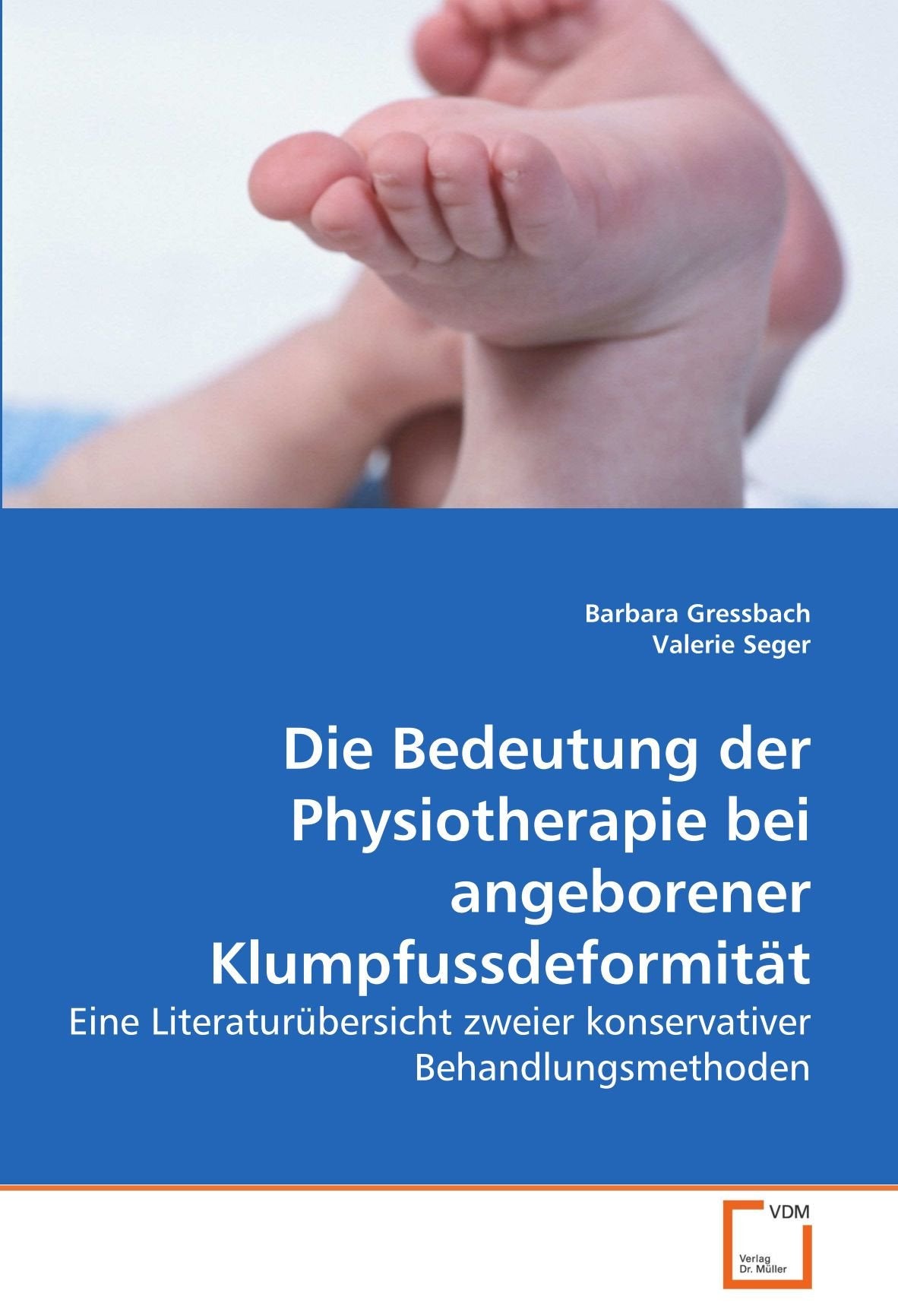 Die Bedeutung der Physiotherapie bei angeborener Klumpfussdeformität Medicine