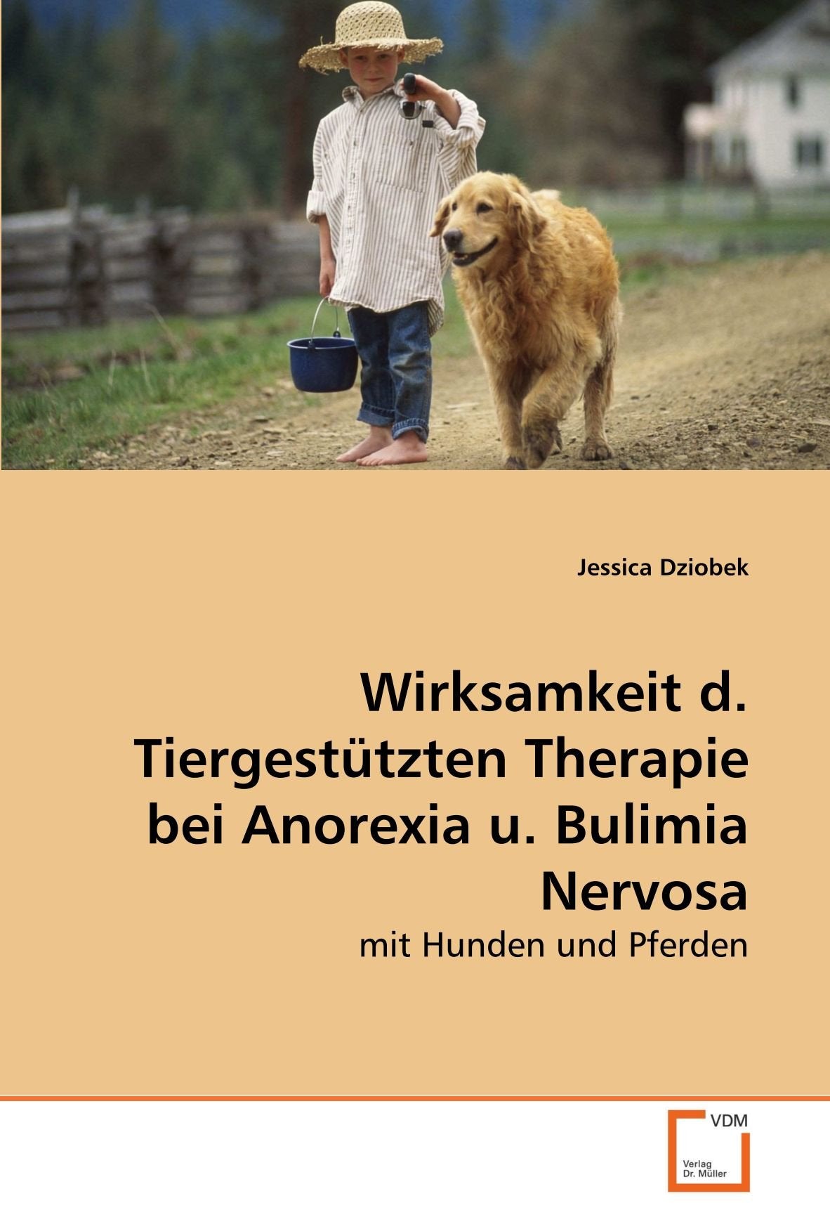 Wirksamkeit d. Tiergestützten Therapie bei Anorexia u. Bulimia Nervosa: mit Hunden und Pferden Psychology