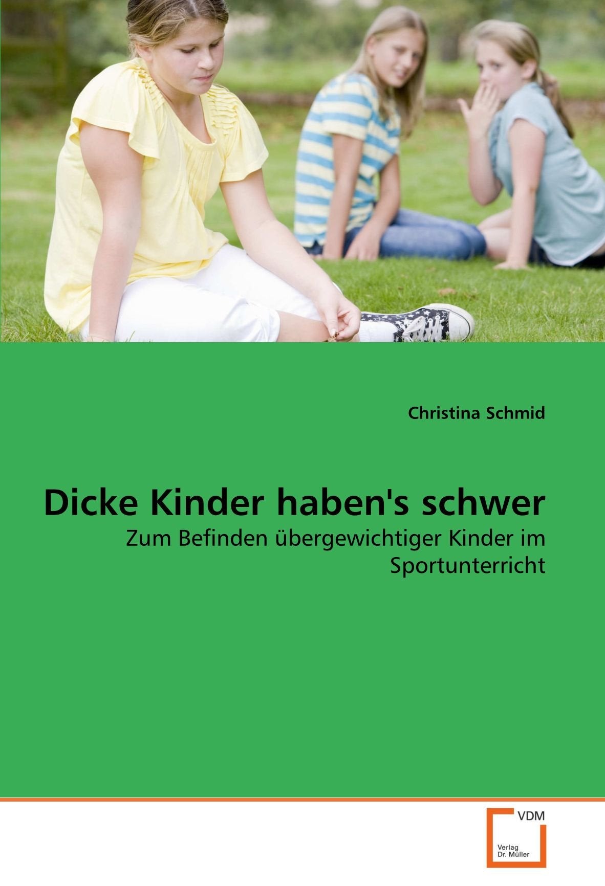 Dicke Kinder haben's schwer: Zum Befinden übergewichtiger Kinder im Sportunterricht Parents & Children