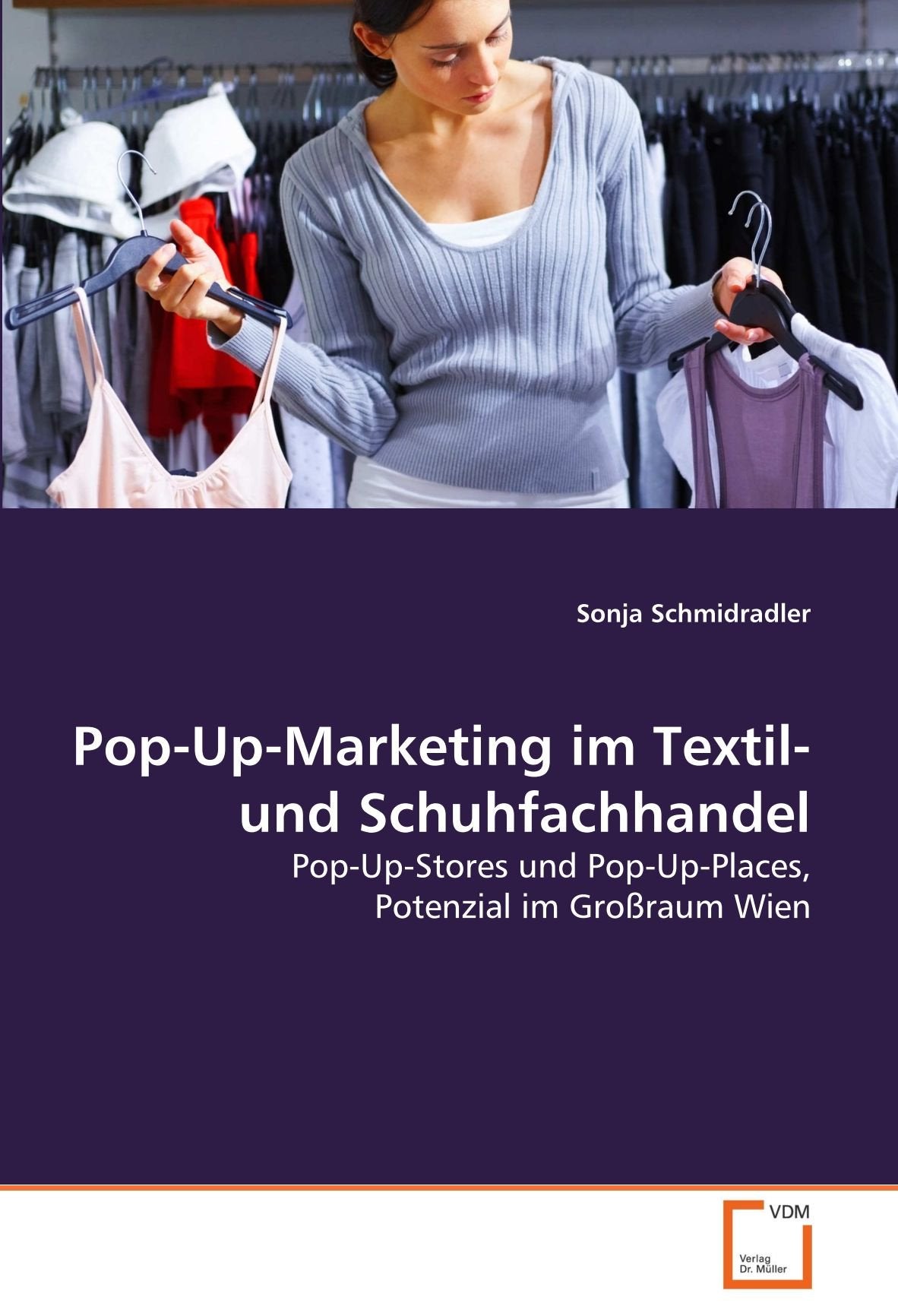 Pop-Up-Marketing im Textil- und Schuhfachhandel: Pop-Up-Stores und Pop-Up-Places, Potenzial im Großraum Wien Law