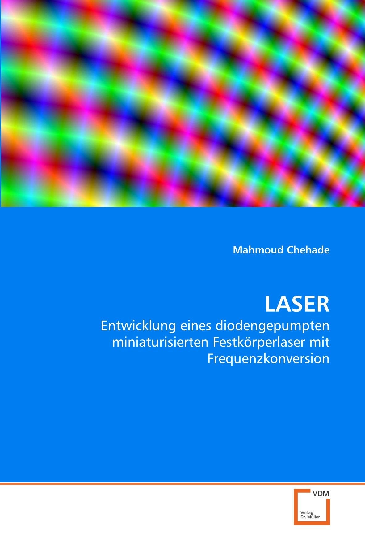 LASER: Entwicklung eines diodengepumpten miniaturisierten Festkörperlaser mit Frequenzkonversion Natural Sciences