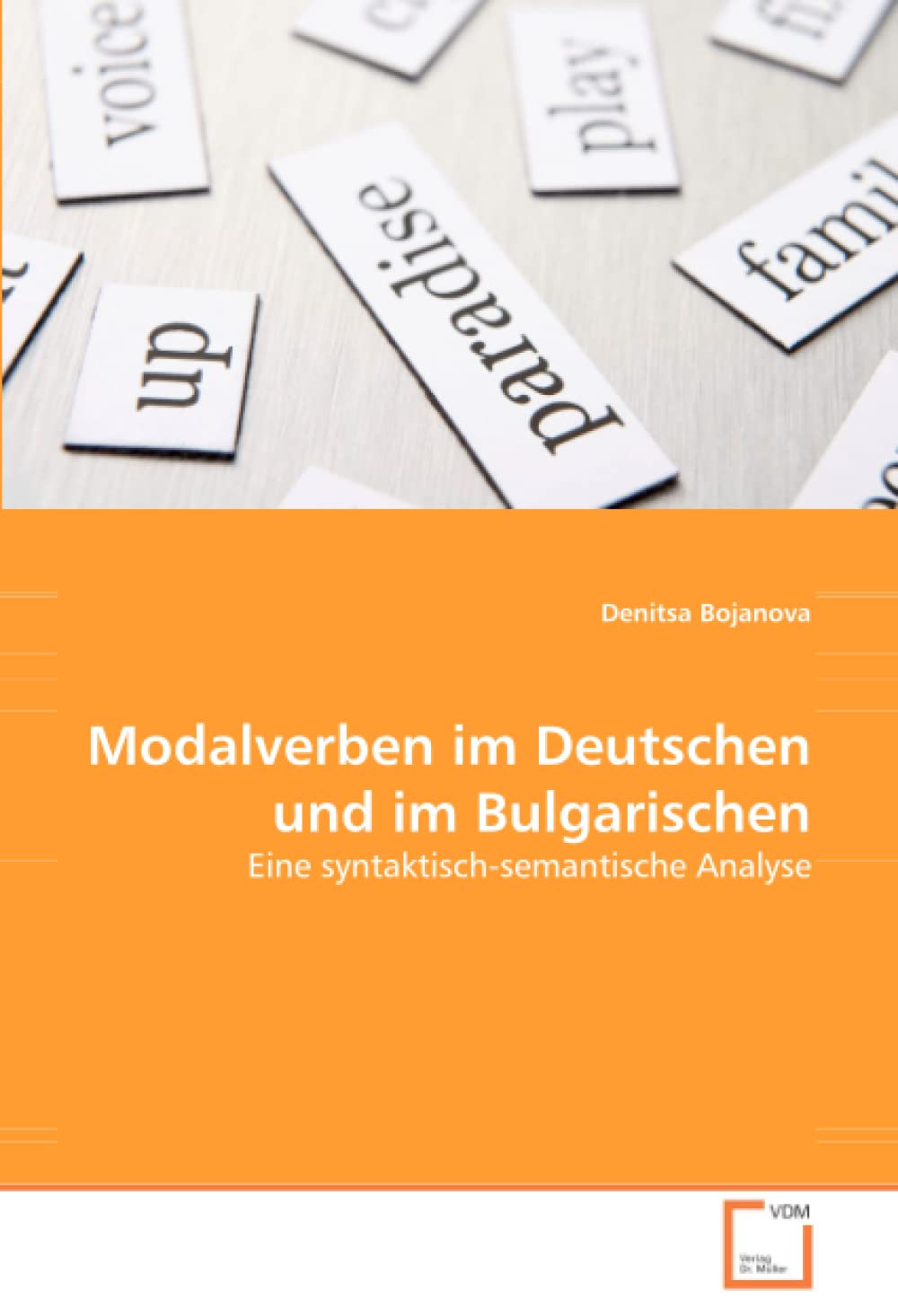 Modalverben im Deutschen und im Bulgarischen: Eine syntaktisch-semantische Analyse Learning & Reference