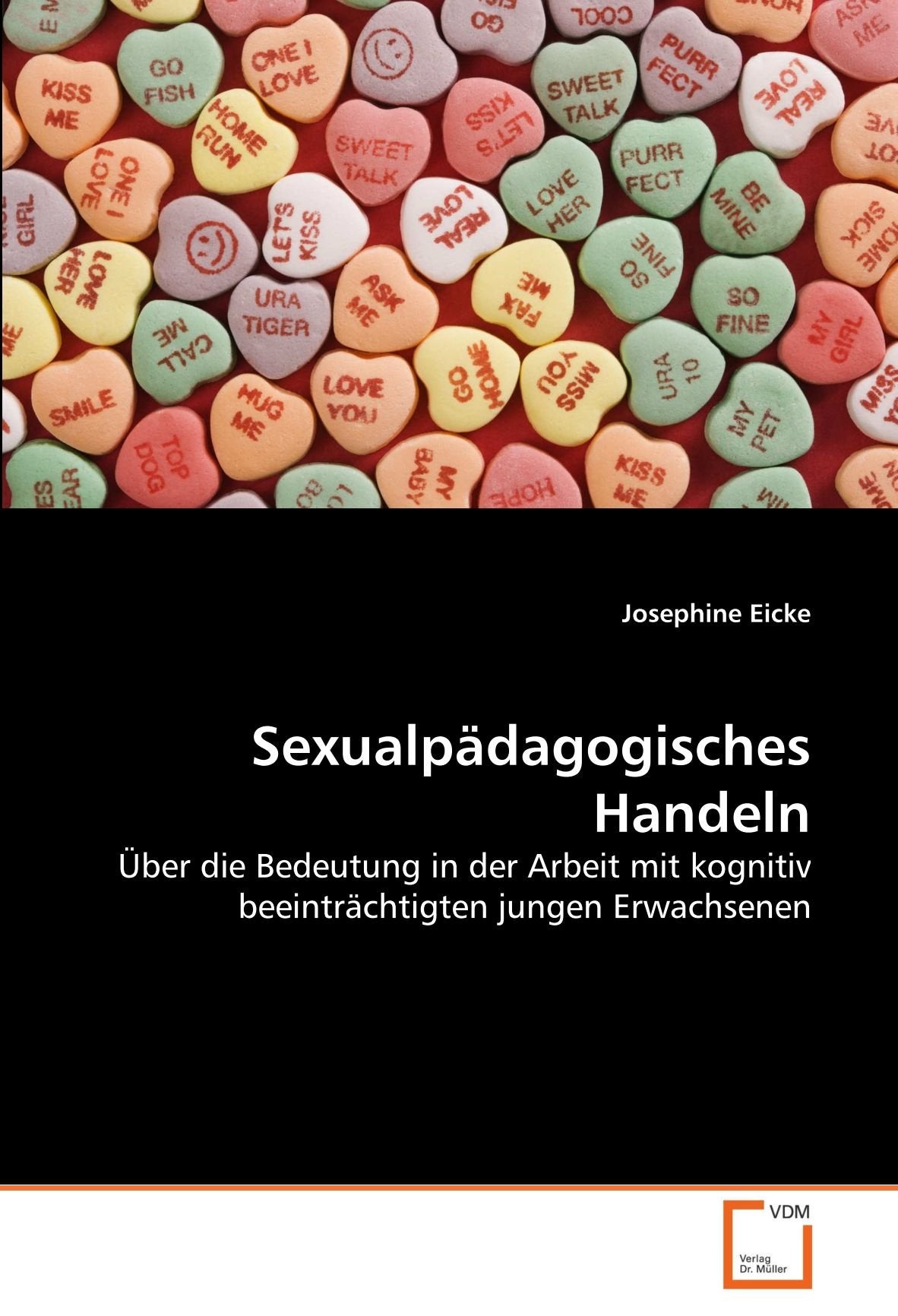 Sexualpädagogisches Handeln: Über die Bedeutung in der Arbeit mit kognitiv beeinträchtigten jungen Erwachsenen Law