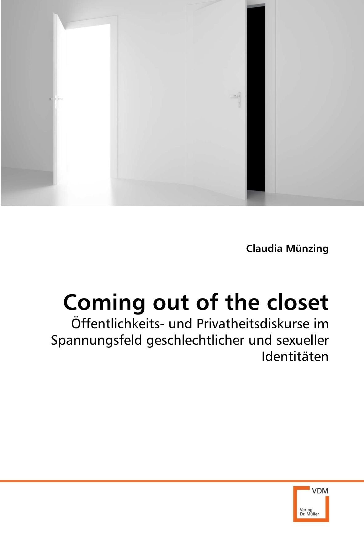 Coming out of the closet: Öffentlichkeits- und Privatheitsdiskurse im Spannungsfeld geschlechtlicher und sexueller Identitäten Law