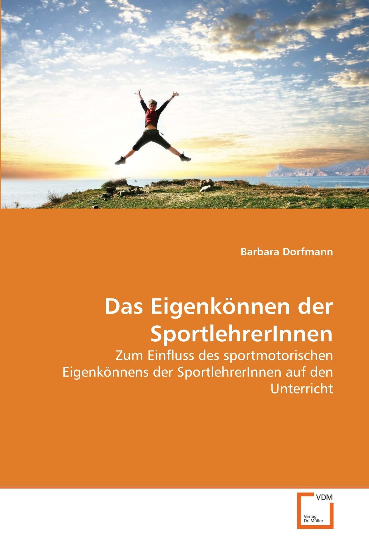 Das Eigenkönnen der SportlehrerInnen: Zum Einfluss des sportmotorischen Eigenkönnens der SportlehrerInnen auf den Unterricht Leisure & Fun
