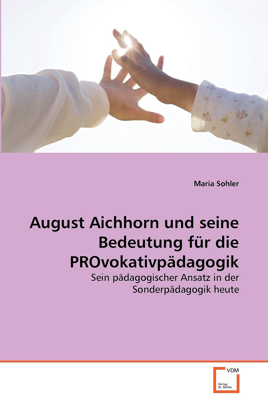 August Aichhorn und seine Bedeutung für die PROvokativpädagogik Learning & Reference