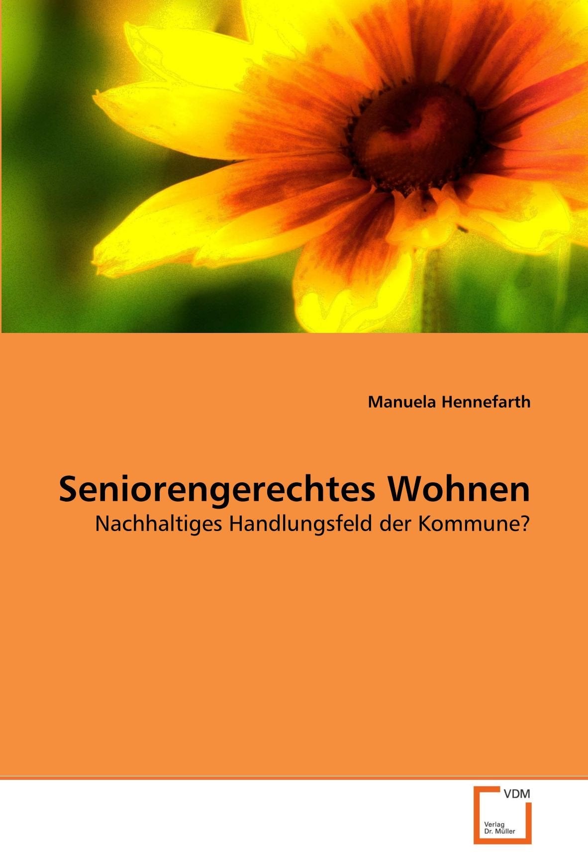 Seniorengerechtes Wohnen: Nachhaltiges Handlungsfeld der Kommune? Law