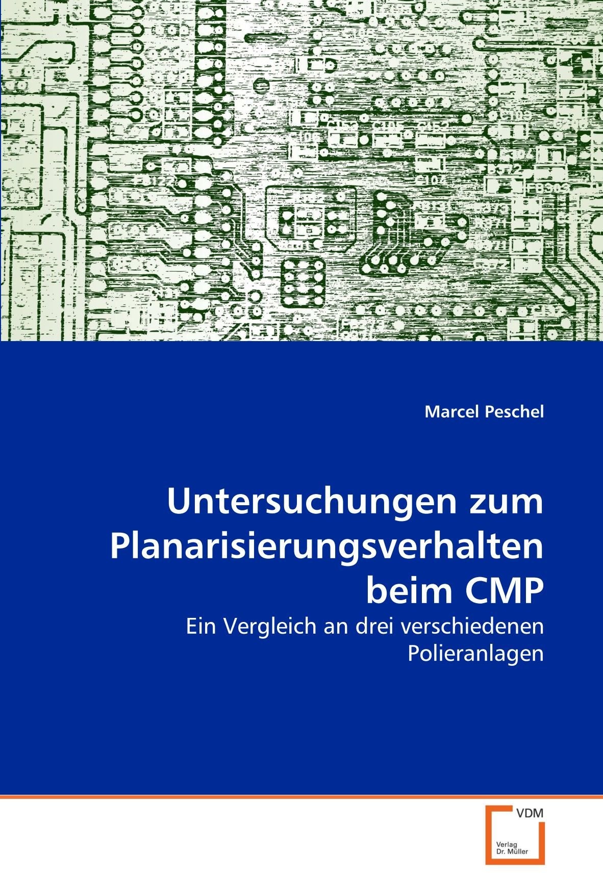 Untersuchungen zum Planarisierungsverhalten beim CMP: Ein Vergleich an drei verschiedenen Polieranlagen Business & Technology