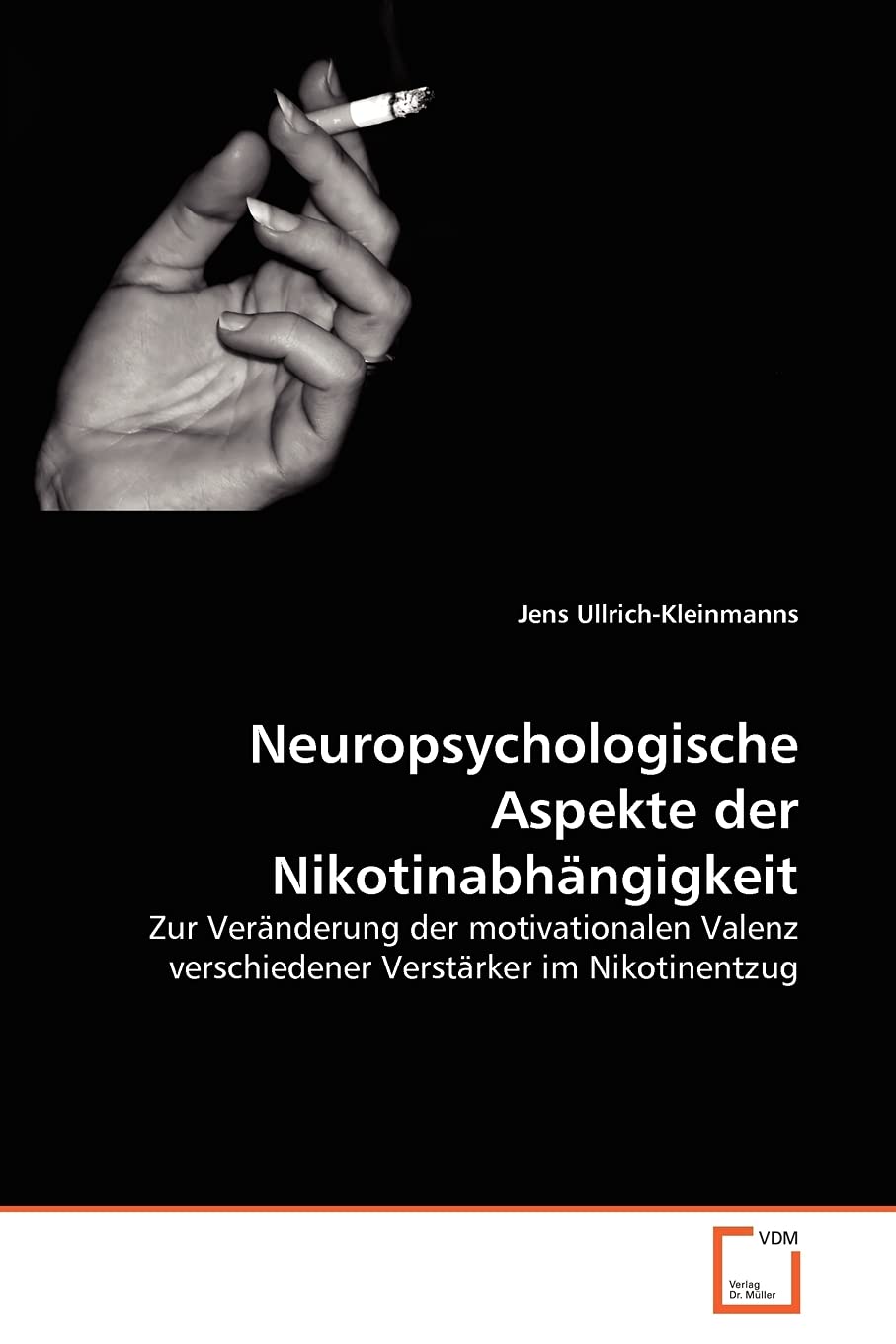 Neuropsychologische Aspekte der Nikotinabhängigkeit: Zur Veränderung der motivationalen Valenz verschiedener Verstärker im Nikotinentzug Law