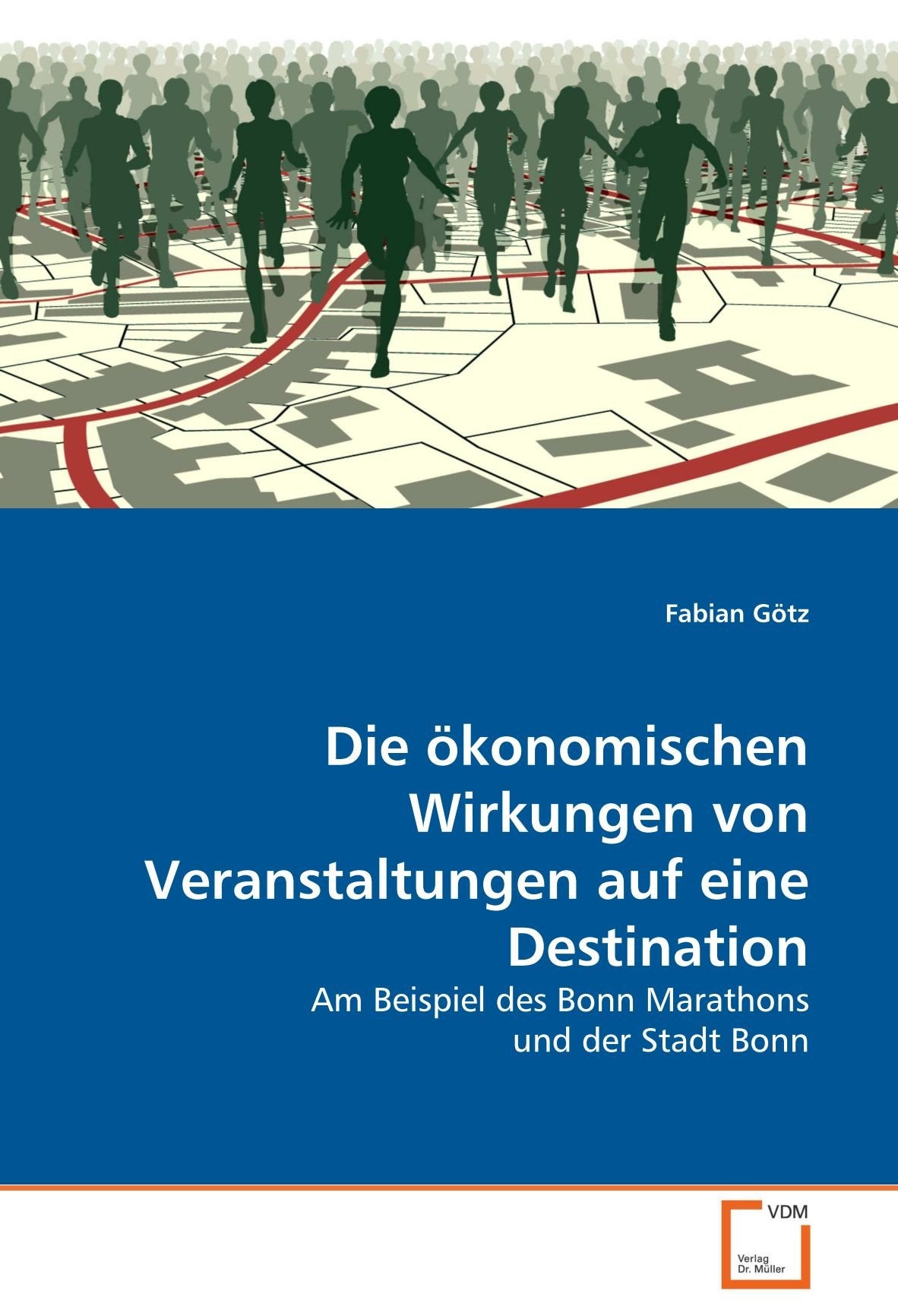 Die ökonomischen Wirkungen von Veranstaltungen auf eine Destination Leisure & Fun