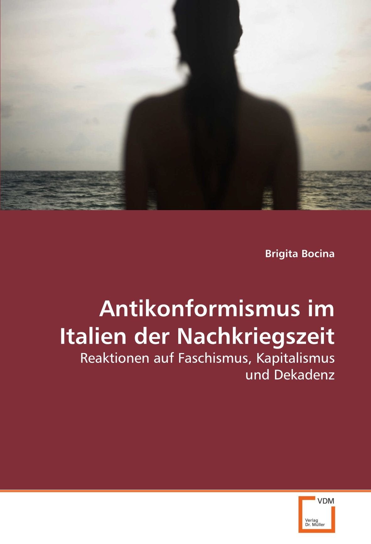 Antikonformismus im Italien der Nachkriegszeit: Reaktionen auf Faschismus, Kapitalismus und Dekadenz Learning & Reference