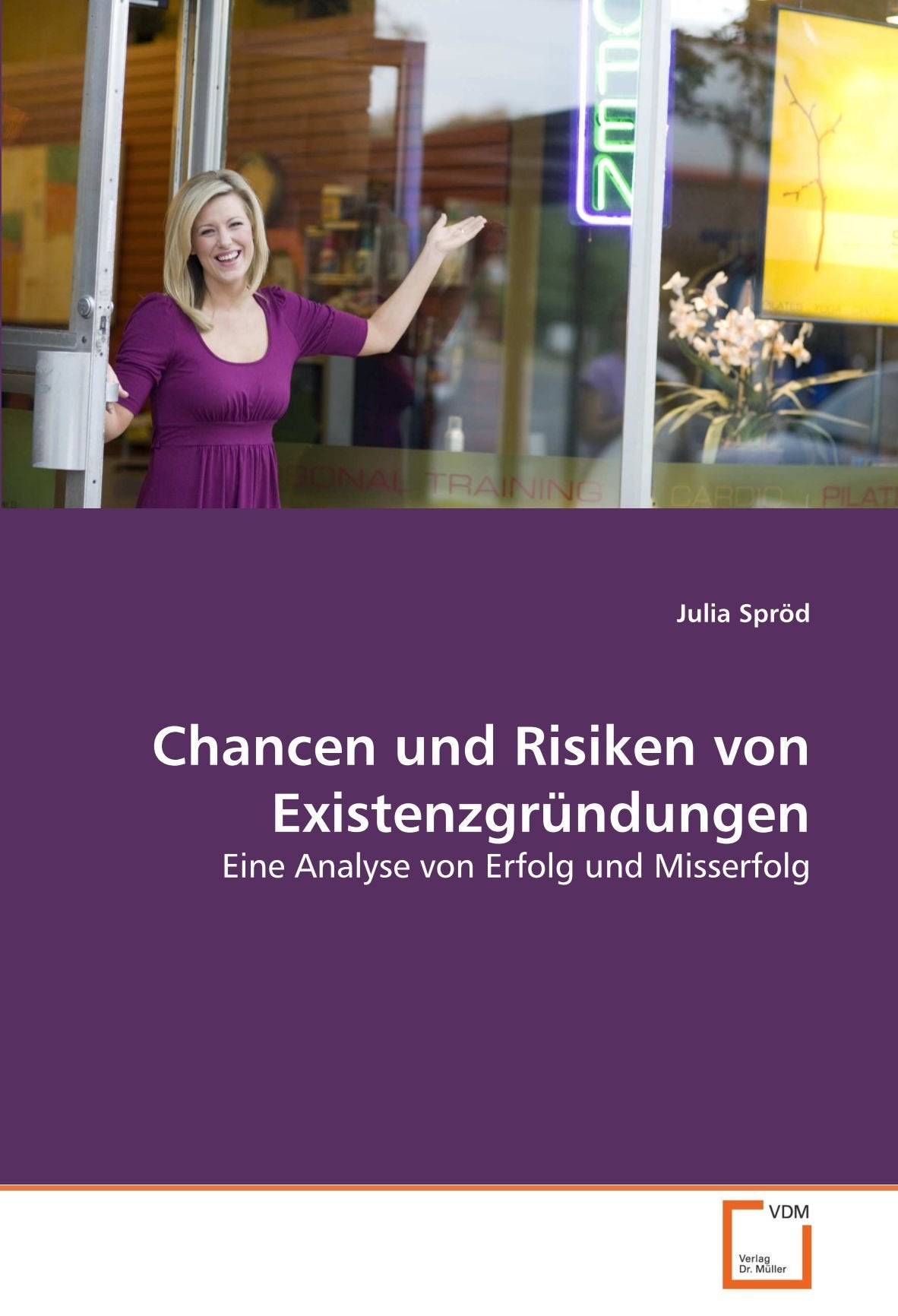 Chancen und Risiken von Existenzgründungen: Eine Analyse von Erfolg und Misserfolg Law