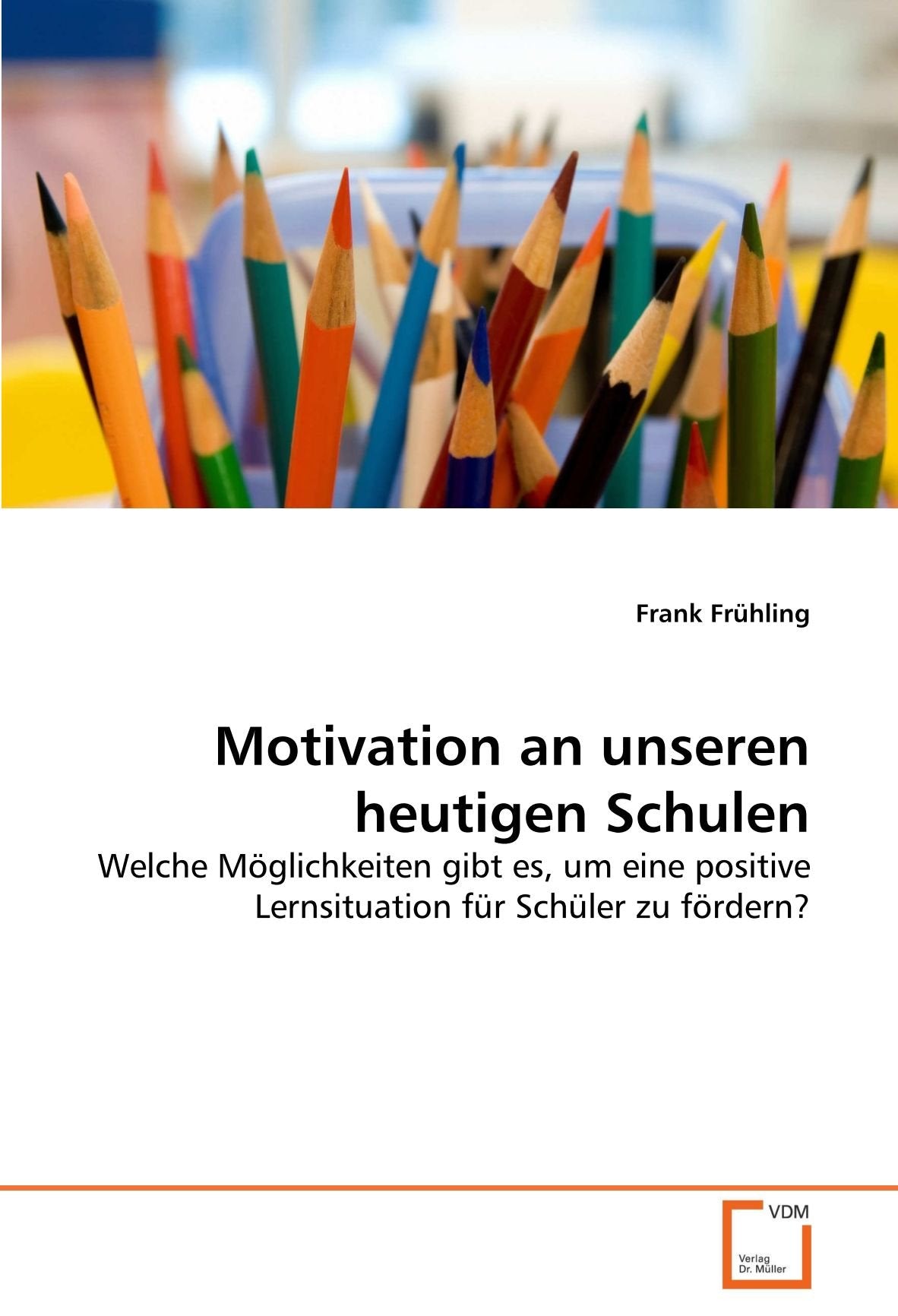Motivation an unseren heutigen Schulen Business, Finance & Career