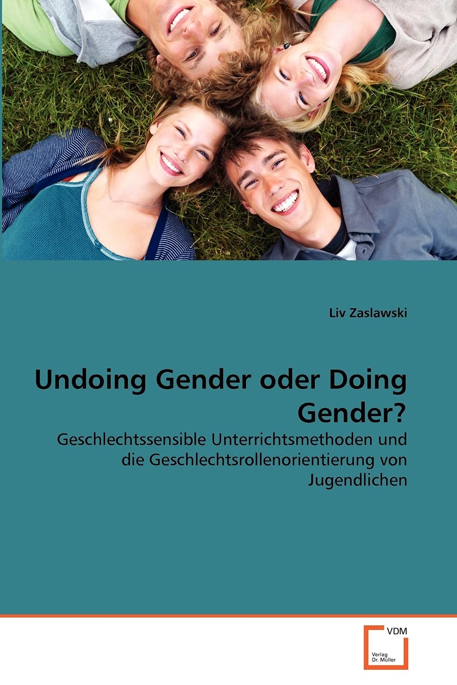 Undoing Gender oder Doing Gender?: Geschlechtssensible Unterrichtsmethoden und die Geschlechtsrollenorientierung von Jugendlichen Psychology