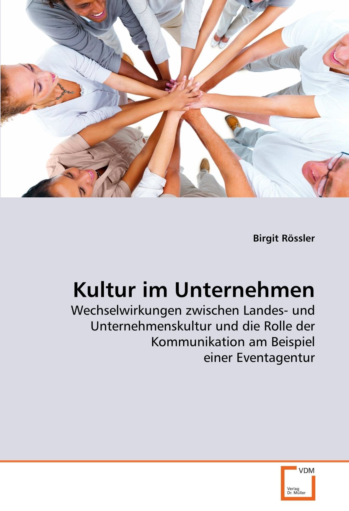 Kultur im Unternehmen: Wechselwirkungen zwischen Landes- und Unternehmenskultur und die Rolle der Kommunikation am Beispiel einer Eventagentur Law