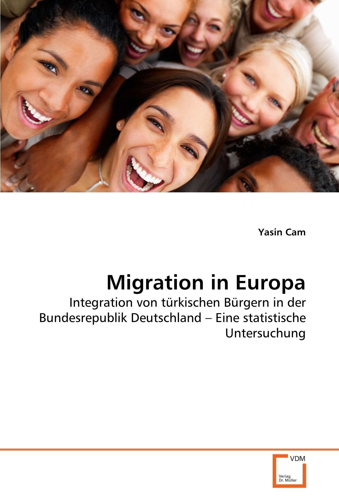 Migration in Europa: Integration von türkischen Bürgern in der Bundesrepublik Deutschland ? Eine statistische Untersuchung Law