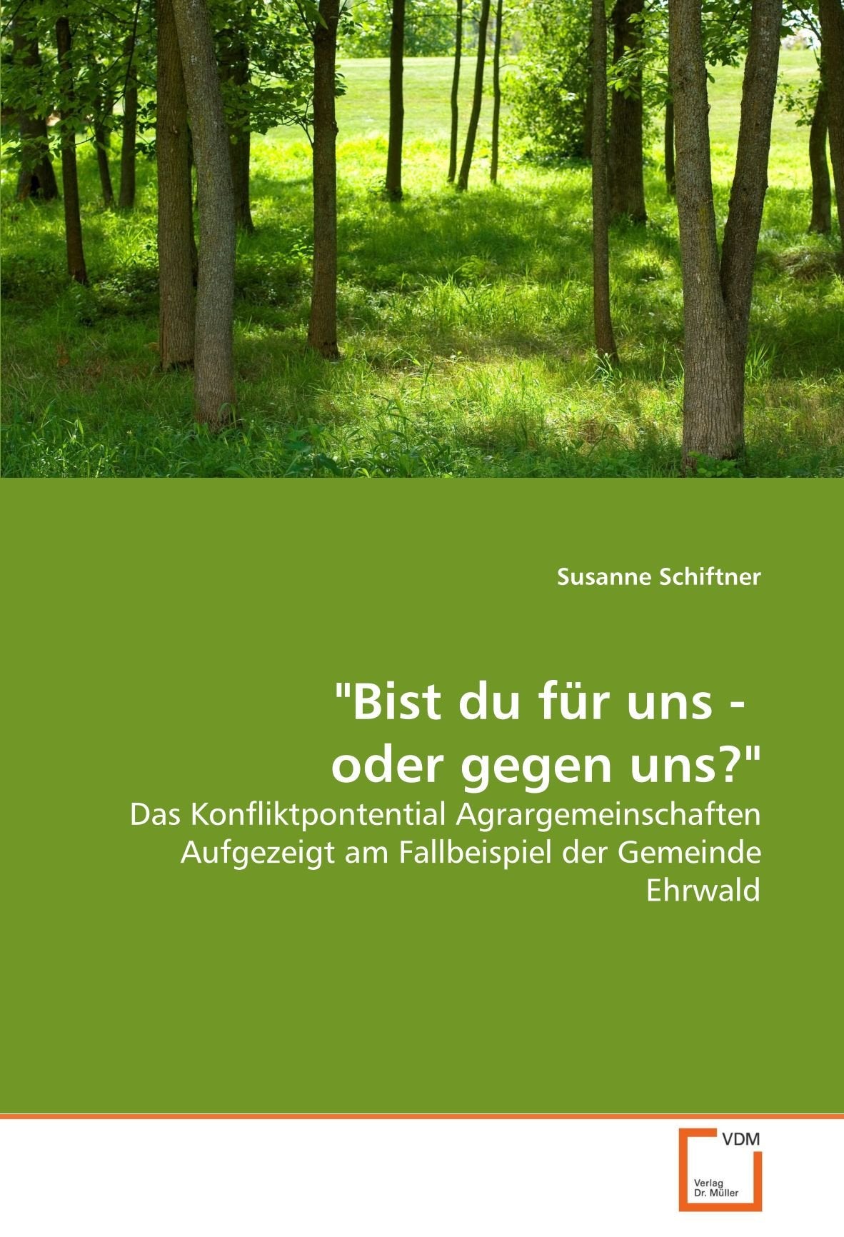 "Bist du für uns - oder gegen uns?": Das Konfliktpontential Agrargemeinschaften Aufgezeigt am Fallbeispiel der Gemeinde Ehrwald Law
