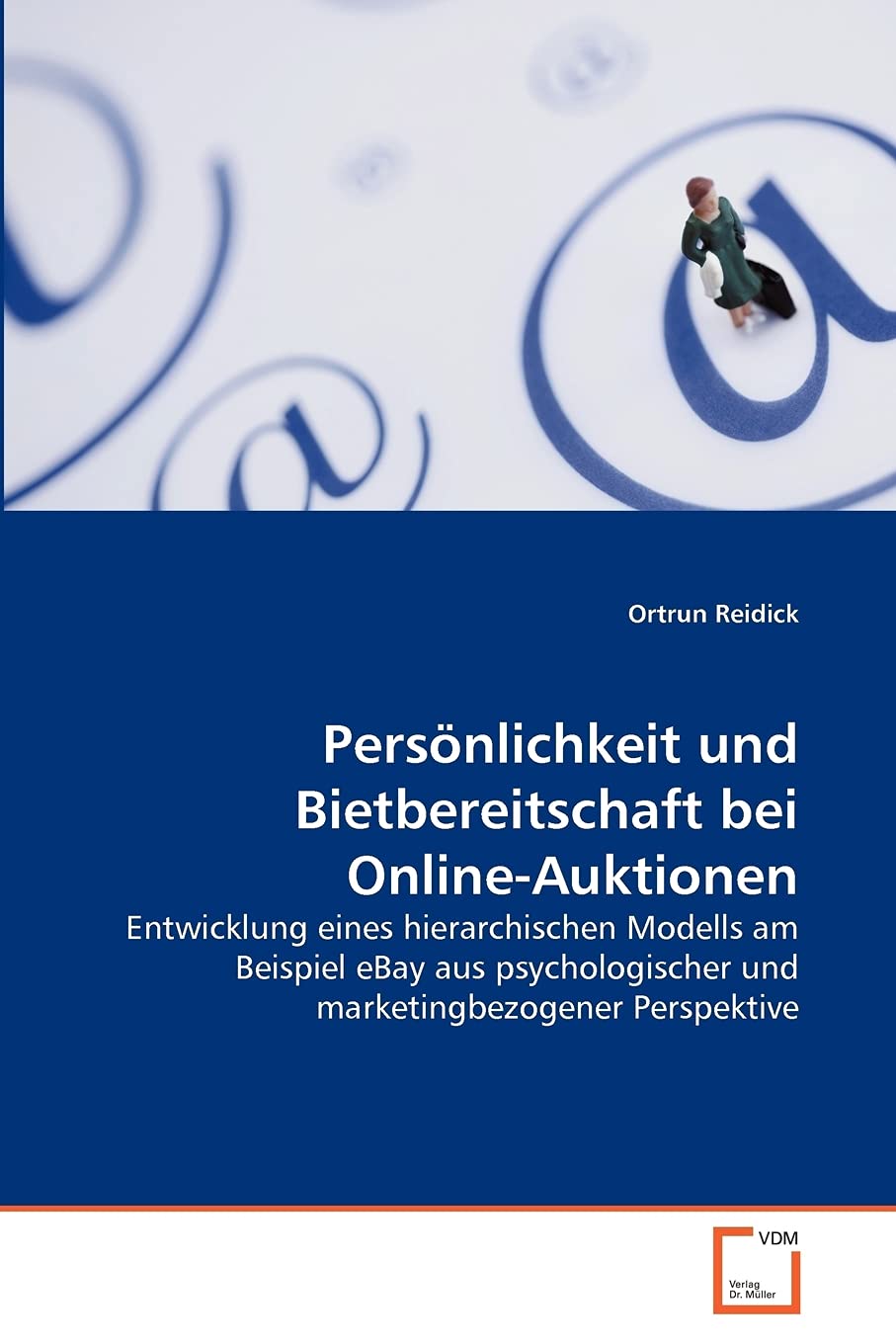 Persönlichkeit und Bietbereitschaft bei Online-Auktionen: Entwicklung eines hierarchischen Modells am Beispiel eBay aus psychologischer und marketingbezogener Perspektive Law