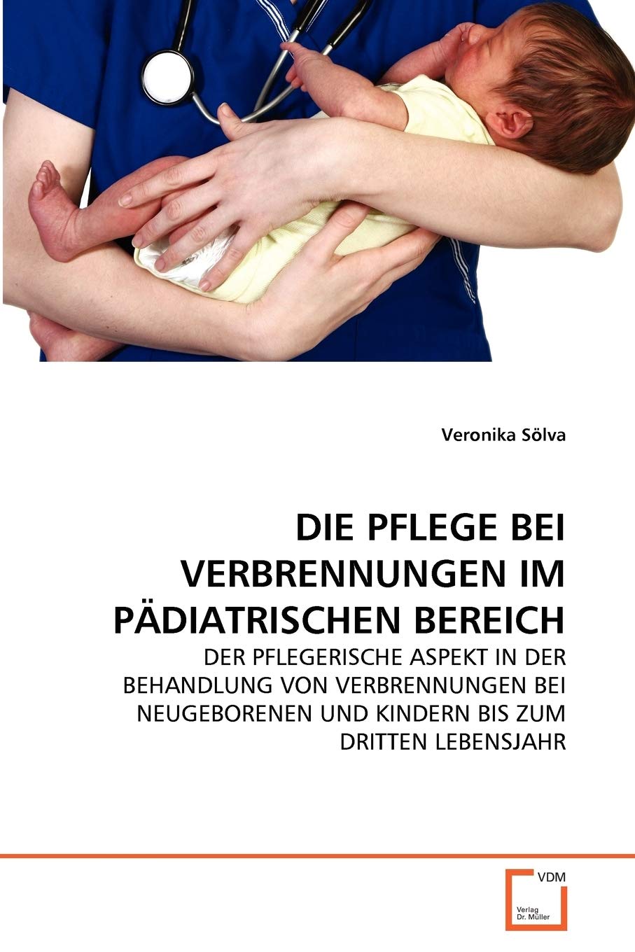 DIE PFLEGE BEI VERBRENNUNGEN IM PÄDIATRISCHEN BEREICH Medicine
