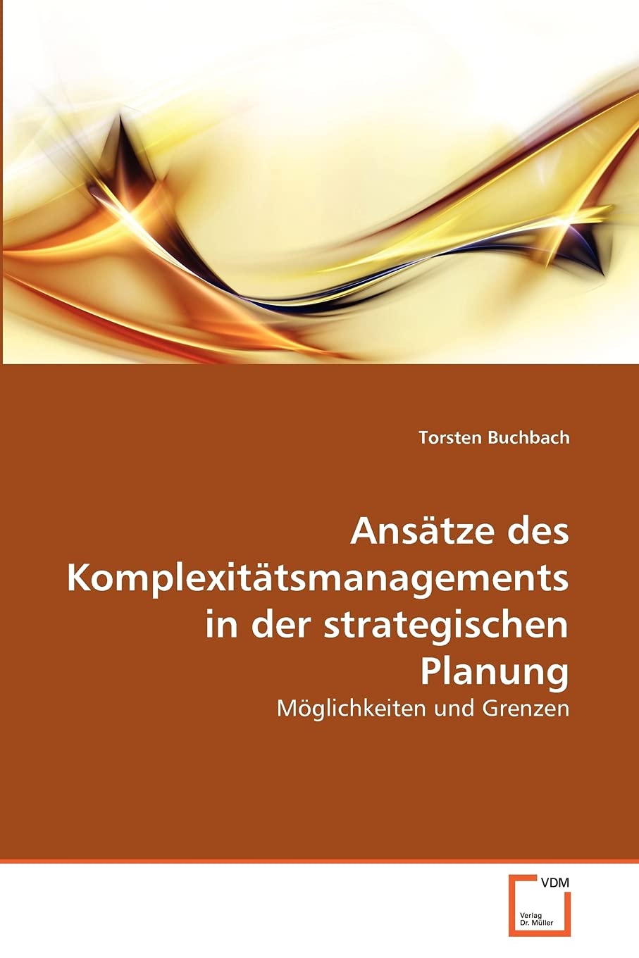 Ansätze des Komplexitätsmanagements in der strategischen Planung: Möglichkeiten und Grenzen Law