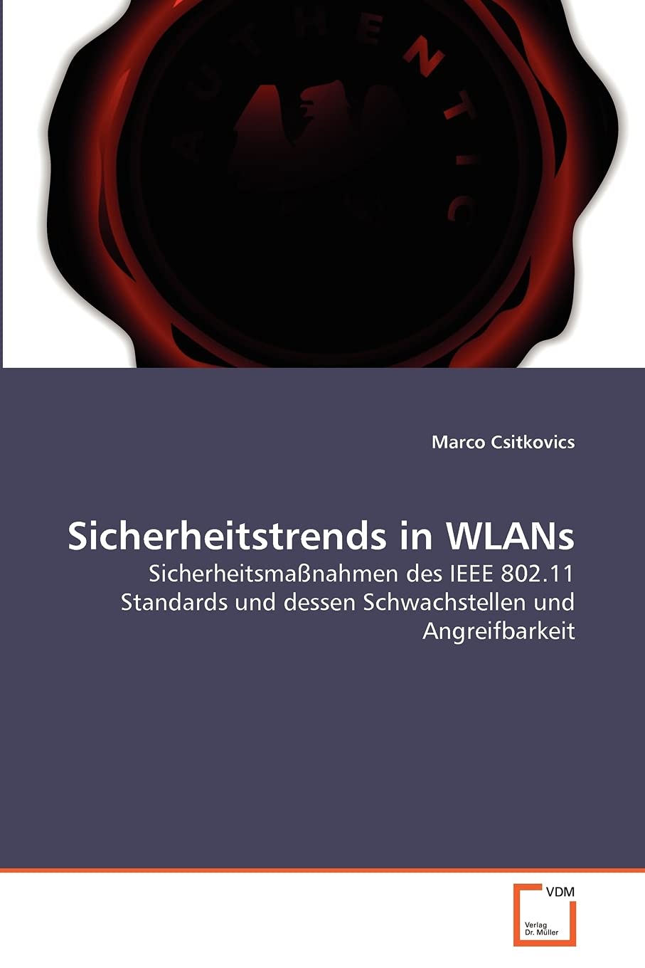 Sicherheitstrends in WLANs: Sicherheitsmaßnahmen des IEEE 802.11 Standards und dessen Schwachstellen und Angreifbarkeit Computer Science