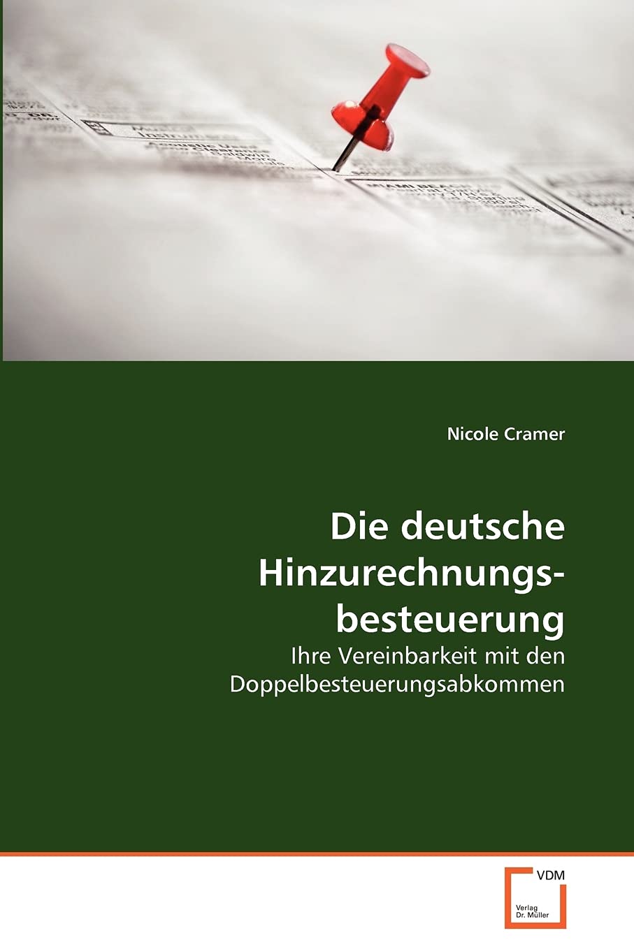 Die deutsche Hinzurechnungsbesteuerung: Ihre Vereinbarkeit mit den Doppelbesteuerungsabkommen Law