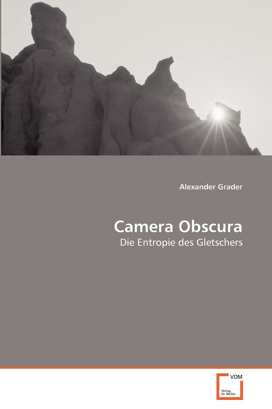 Camera Obscura: Die Entropie des Gletschers Architecture