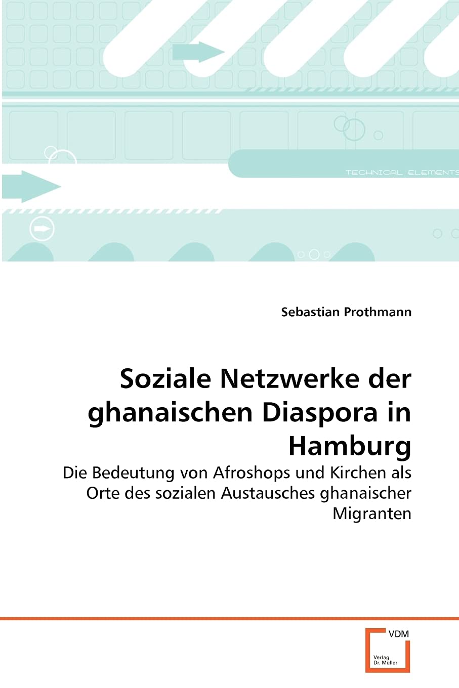 Soziale Netzwerke der ghanaischen Diaspora in Hamburg: Die Bedeutung von Afroshops und Kirchen als Orte des sozialen Austausches ghanaischer Migranten Law