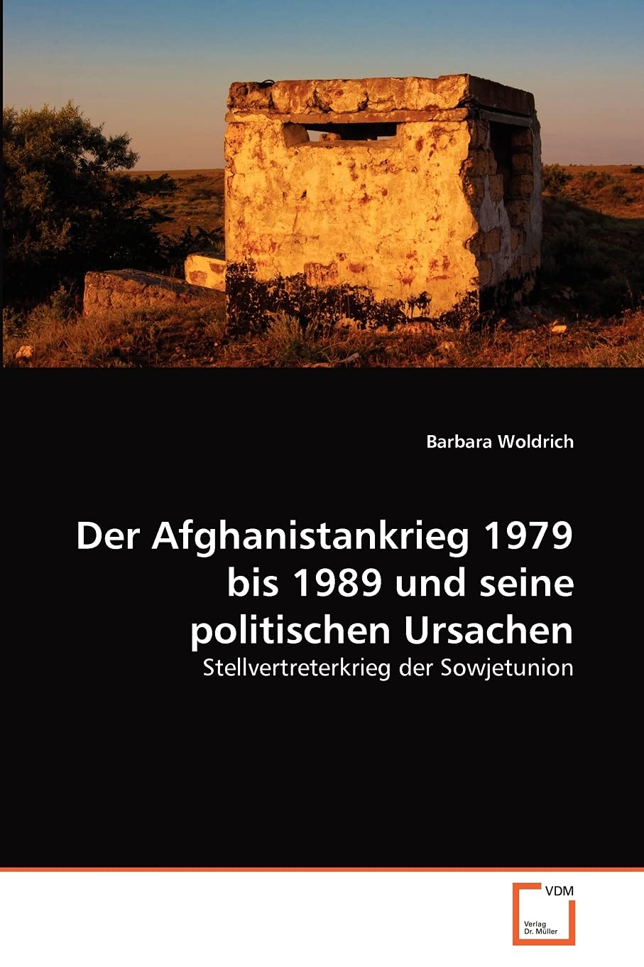 Der Afghanistankrieg 1979 bis 1989 und seine politischen Ursachen: Stellvertreterkrieg der Sowjetunion Law
