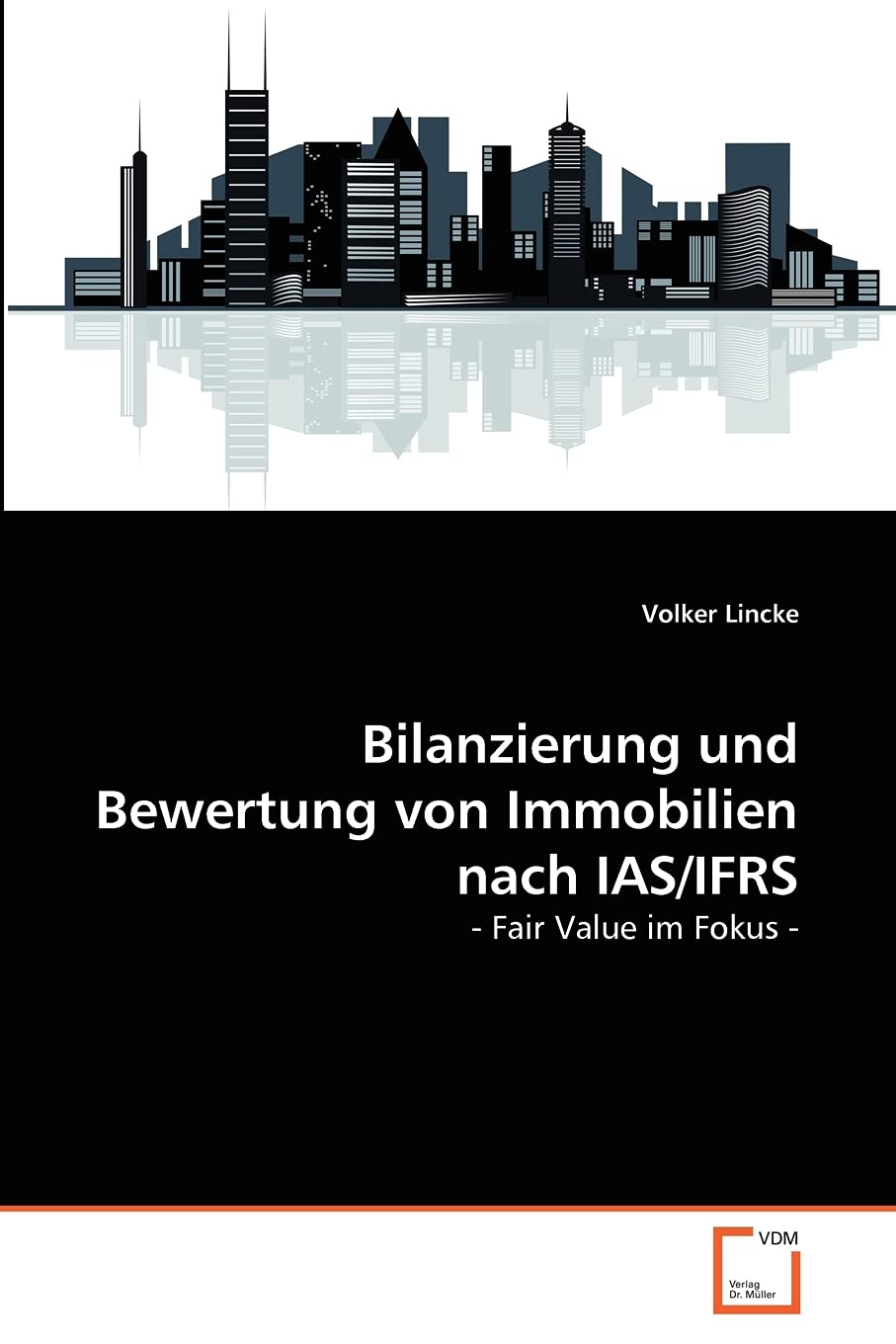 Bilanzierung und Bewertung von Immobilien nach IAS/IFRS: - Fair Value im Fokus - Law