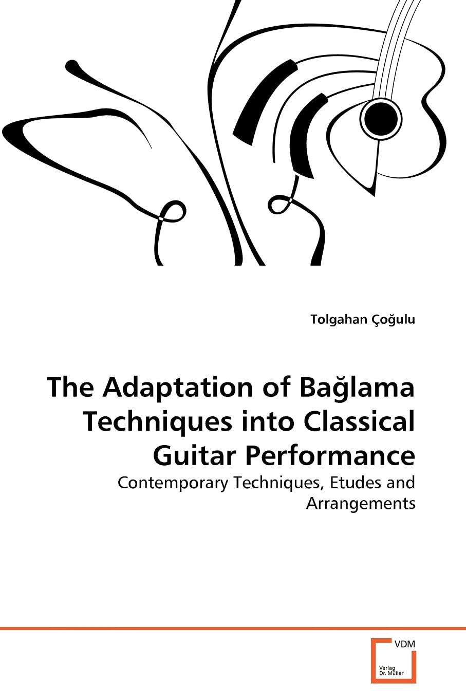 The Adaptation of Baglama Techniques into Classical Guitar Performance Arts & Music