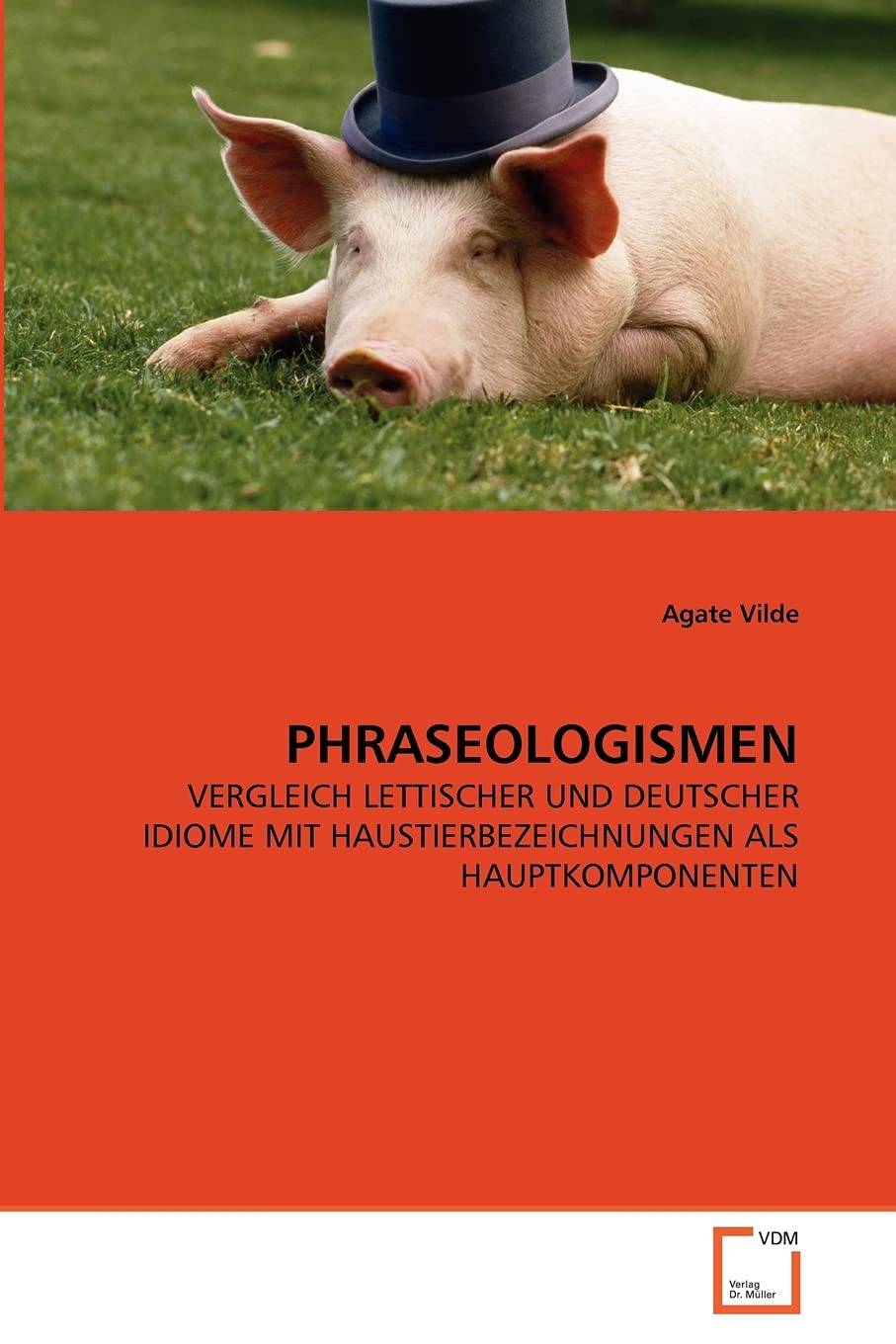 PHRASEOLOGISMEN: VERGLEICH LETTISCHER UND DEUTSCHER IDIOME MIT HAUSTIERBEZEICHNUNGEN ALS HAUPTKOMPONENTEN Learning & Reference