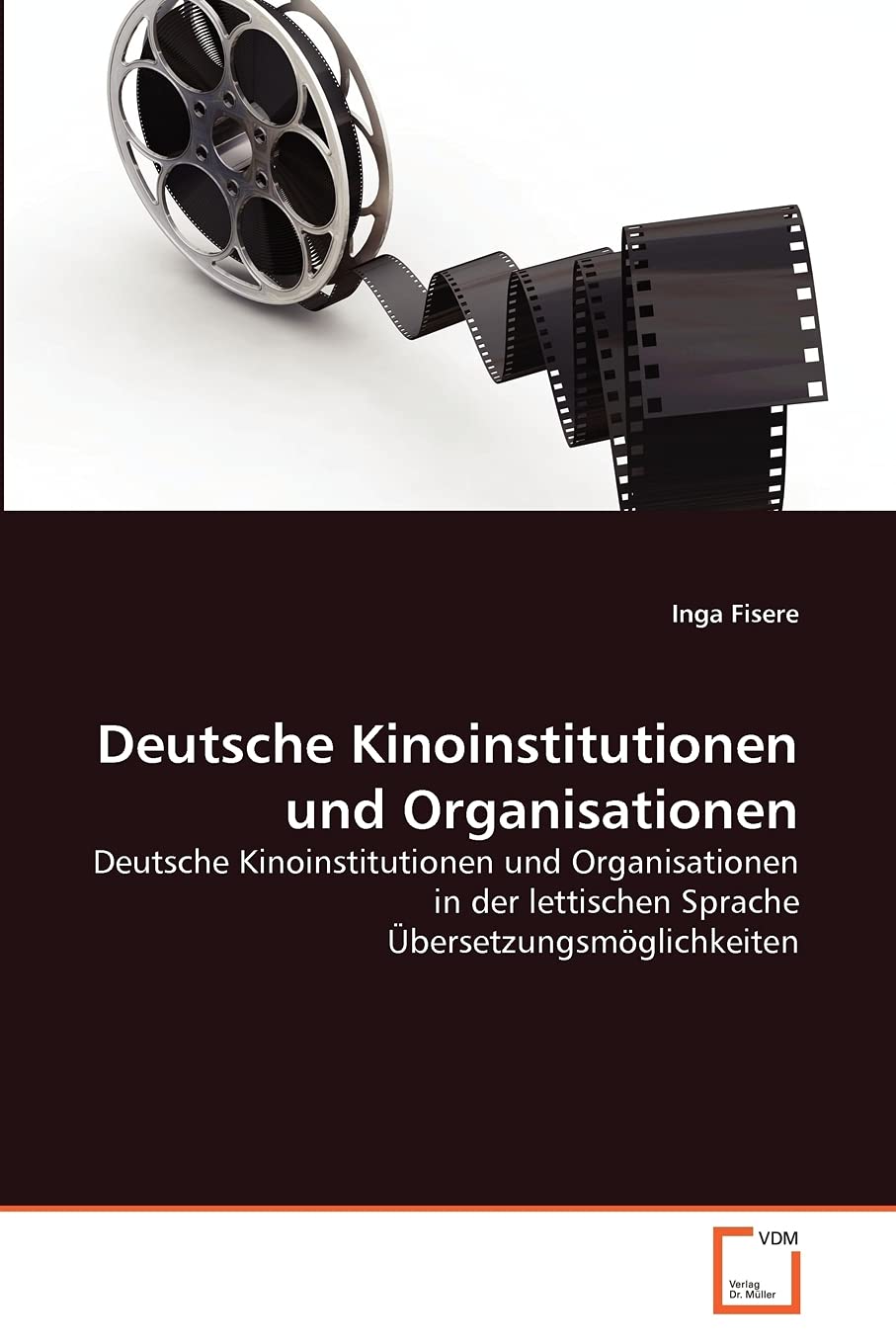 Deutsche Kinoinstitutionen und Organisationen: Deutsche Kinoinstitutionen und Organisationen in der lettischen Sprache Übersetzungsmöglichkeiten Film, Art & Culture