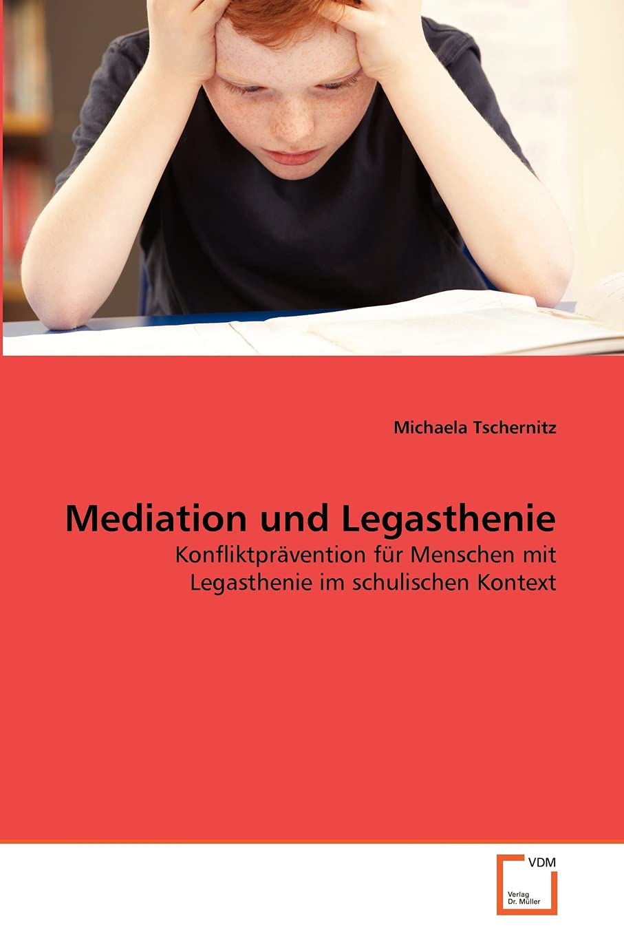 Mediation und Legasthenie: Konfliktprävention für Menschen mit Legasthenie im schulischen Kontext Learning & Reference