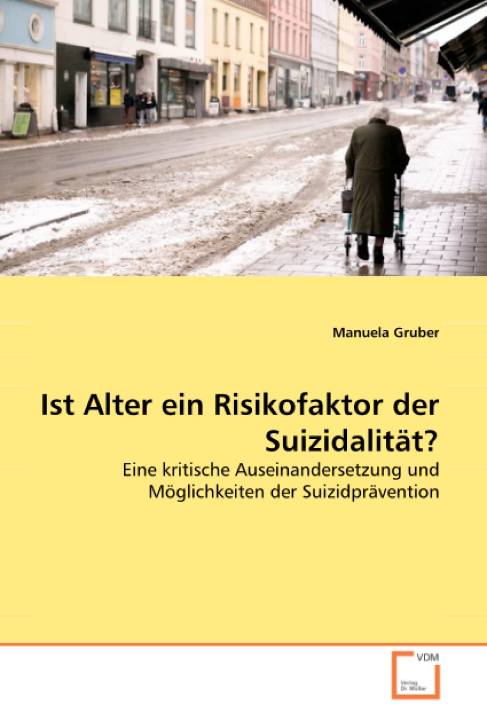 Ist Alter ein Risikofaktor der Suizidalität?: Eine kritische Auseinandersetzung und Möglichkeiten der Suizidprävention Law