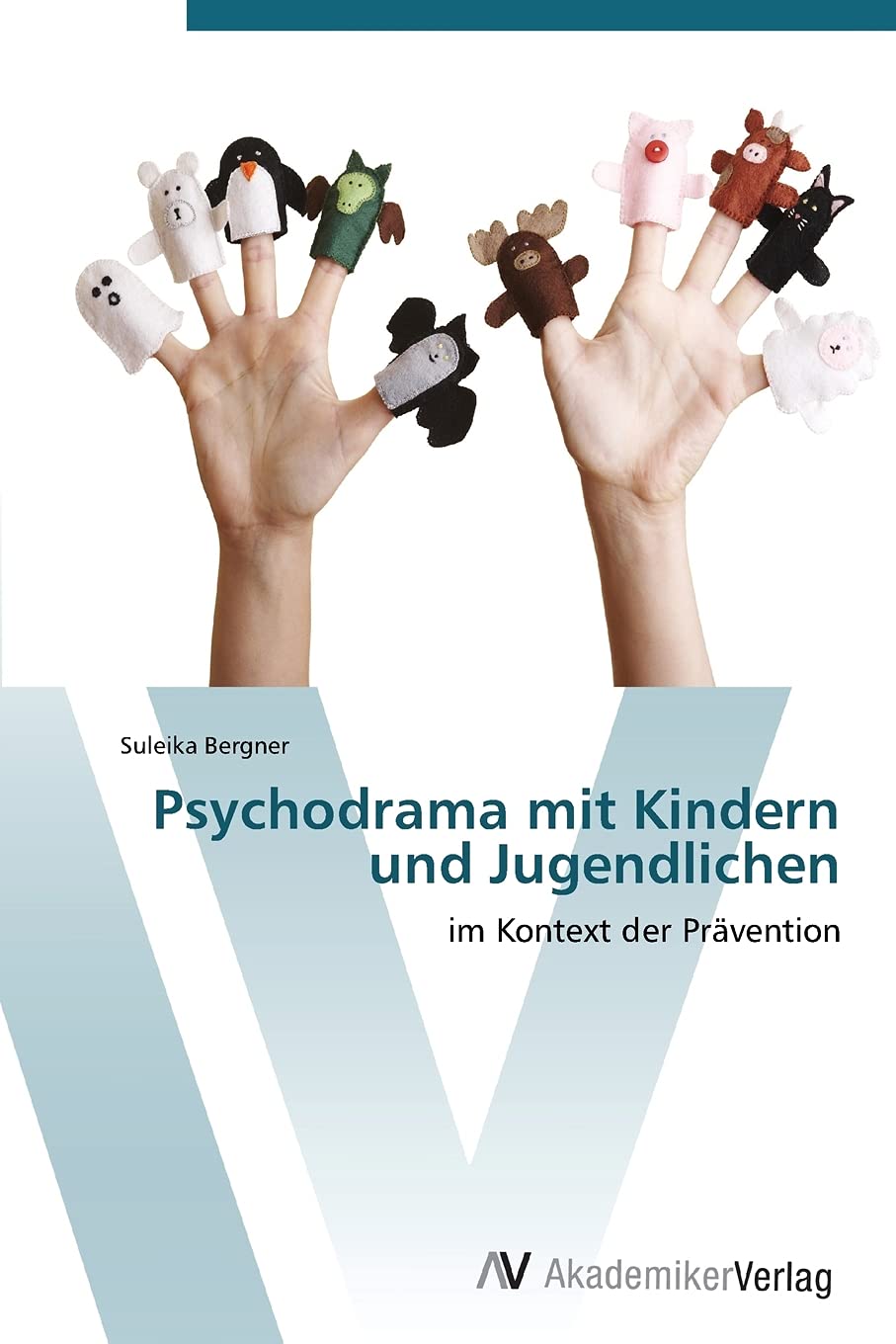 Psychodrama mit Kindern und Jugendlichen: im Kontext der Prävention Psychology