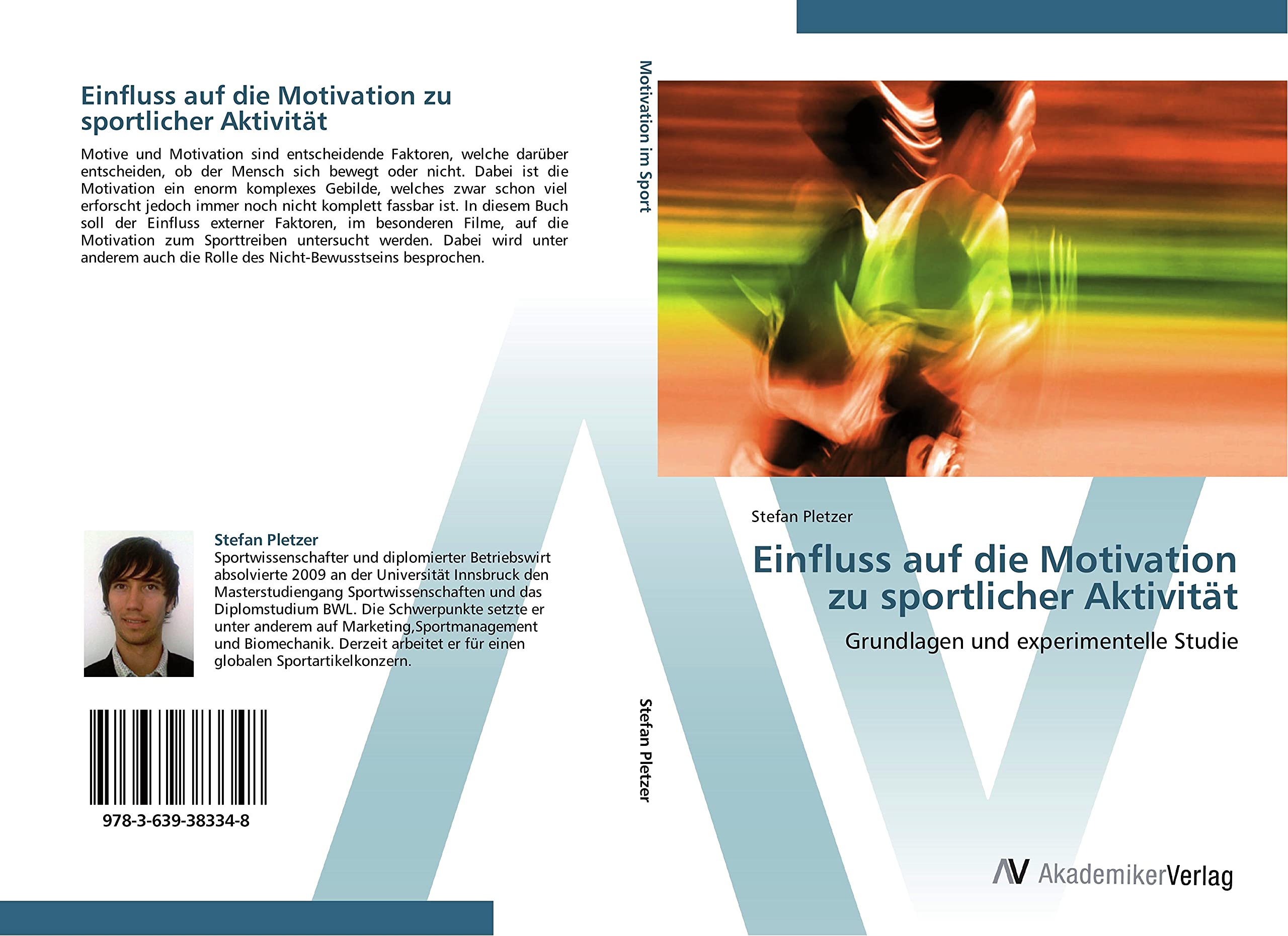 Einfluss auf die Motivation zu sportlicher Aktivität: Grundlagen und experimentelle Studie Leisure & Fun