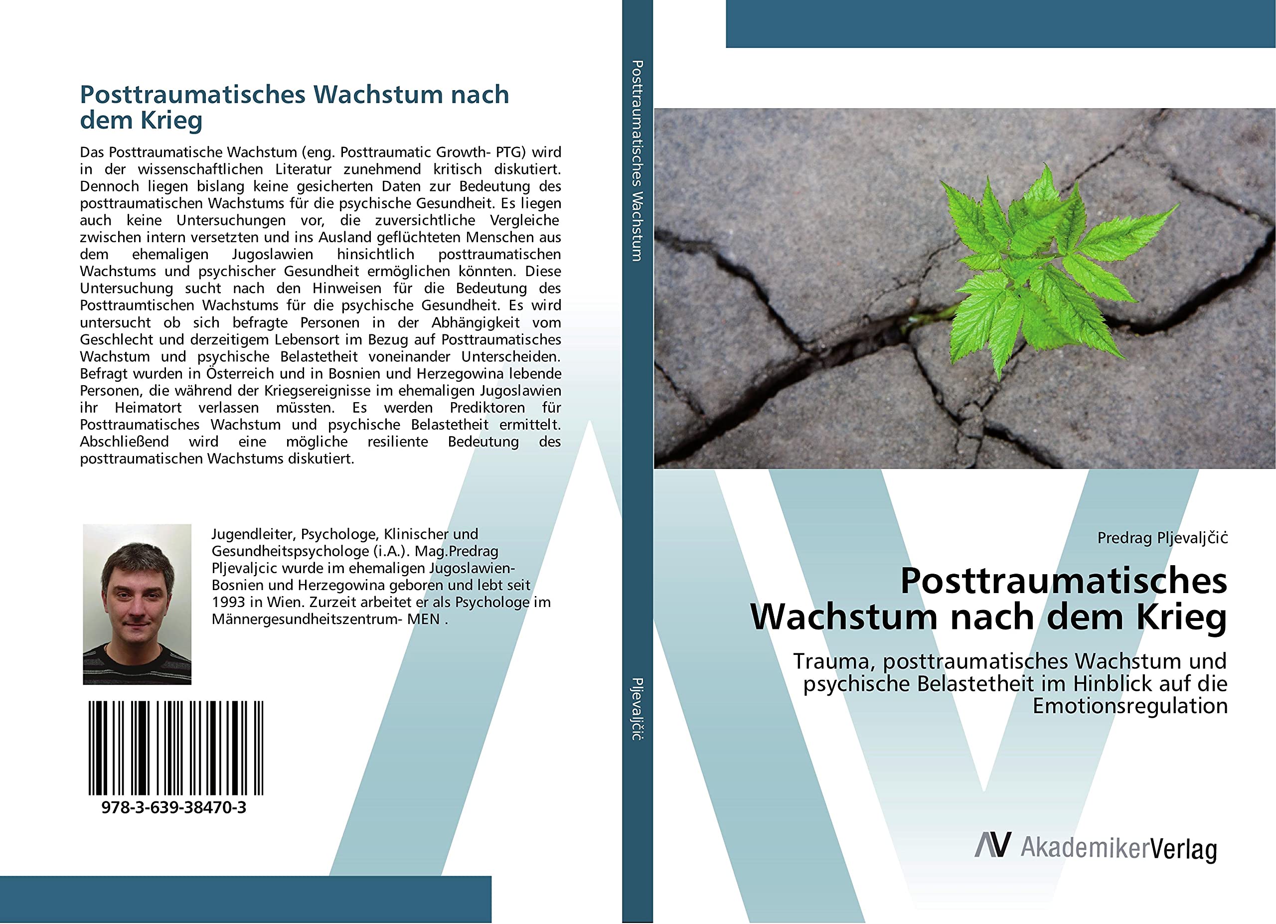 Posttraumatisches Wachstum nach dem Krieg: Trauma, posttraumatisches Wachstum und psychische Belastetheit im Hinblick auf die Emotionsregulation Psychology
