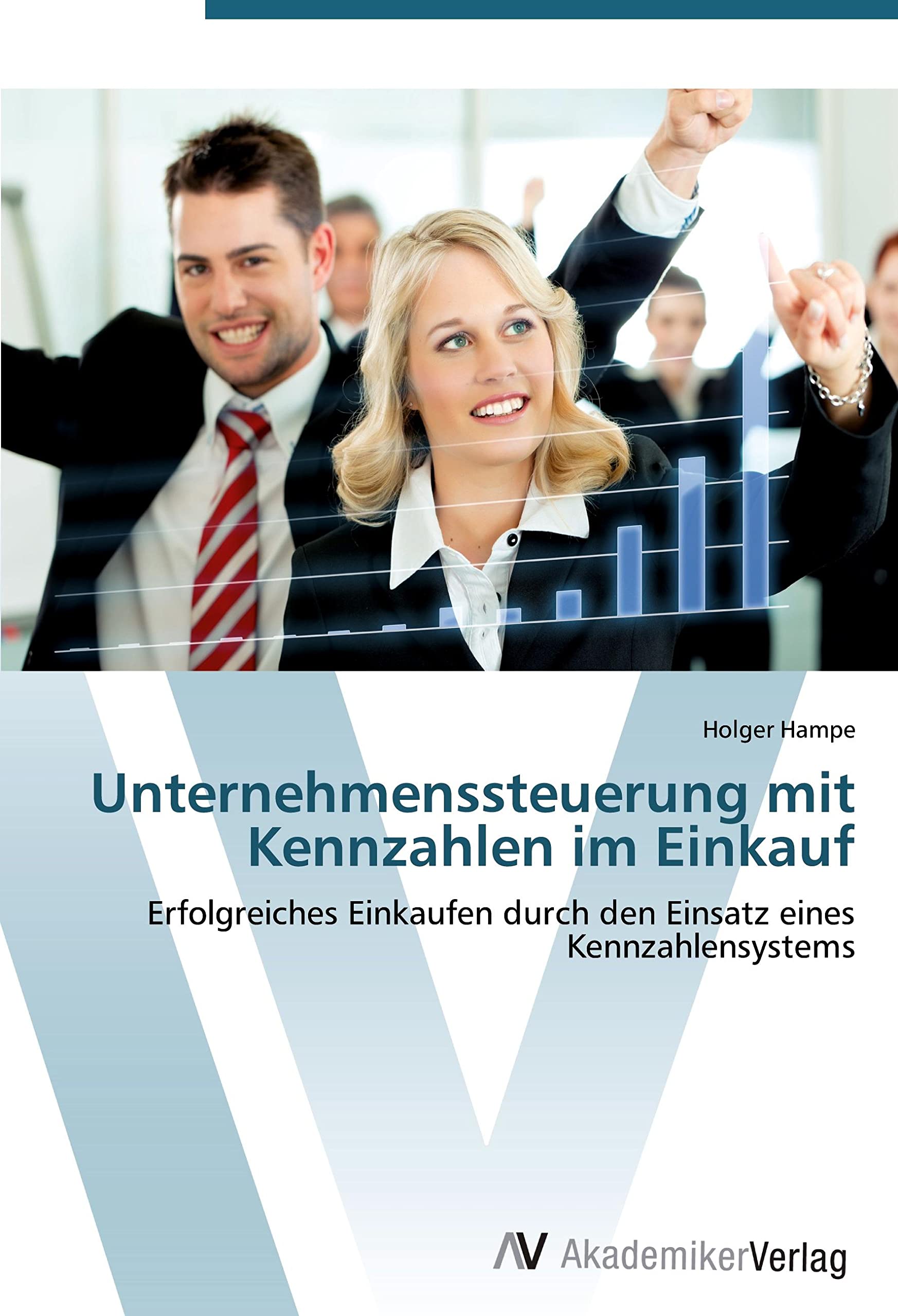 Unternehmenssteuerung mit Kennzahlen im Einkauf: Erfolgreiches Einkaufen durch den Einsatz eines Kennzahlensystems Law