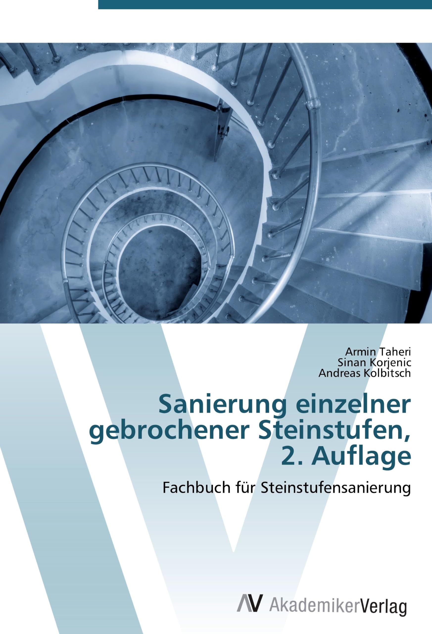 Sanierung einzelner gebrochener Steinstufen, 2. Auflage: Fachbuch für Steinstufensanierung Business & Technology