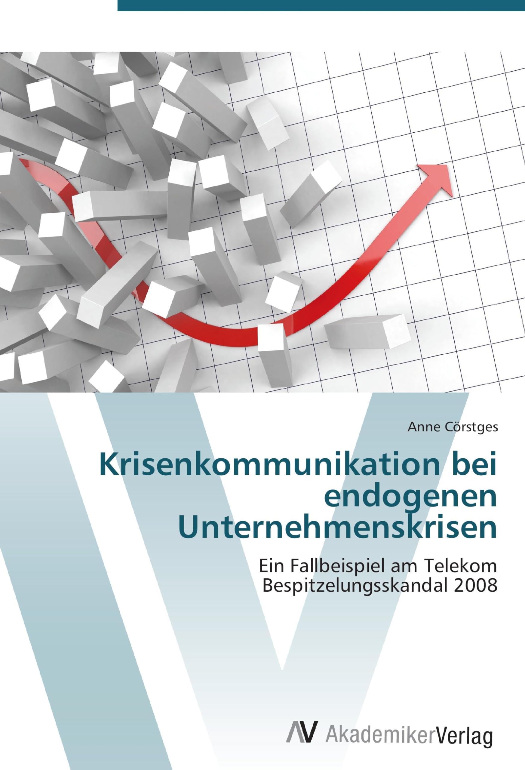 Krisenkommunikation bei endogenen Unternehmenskrisen Law