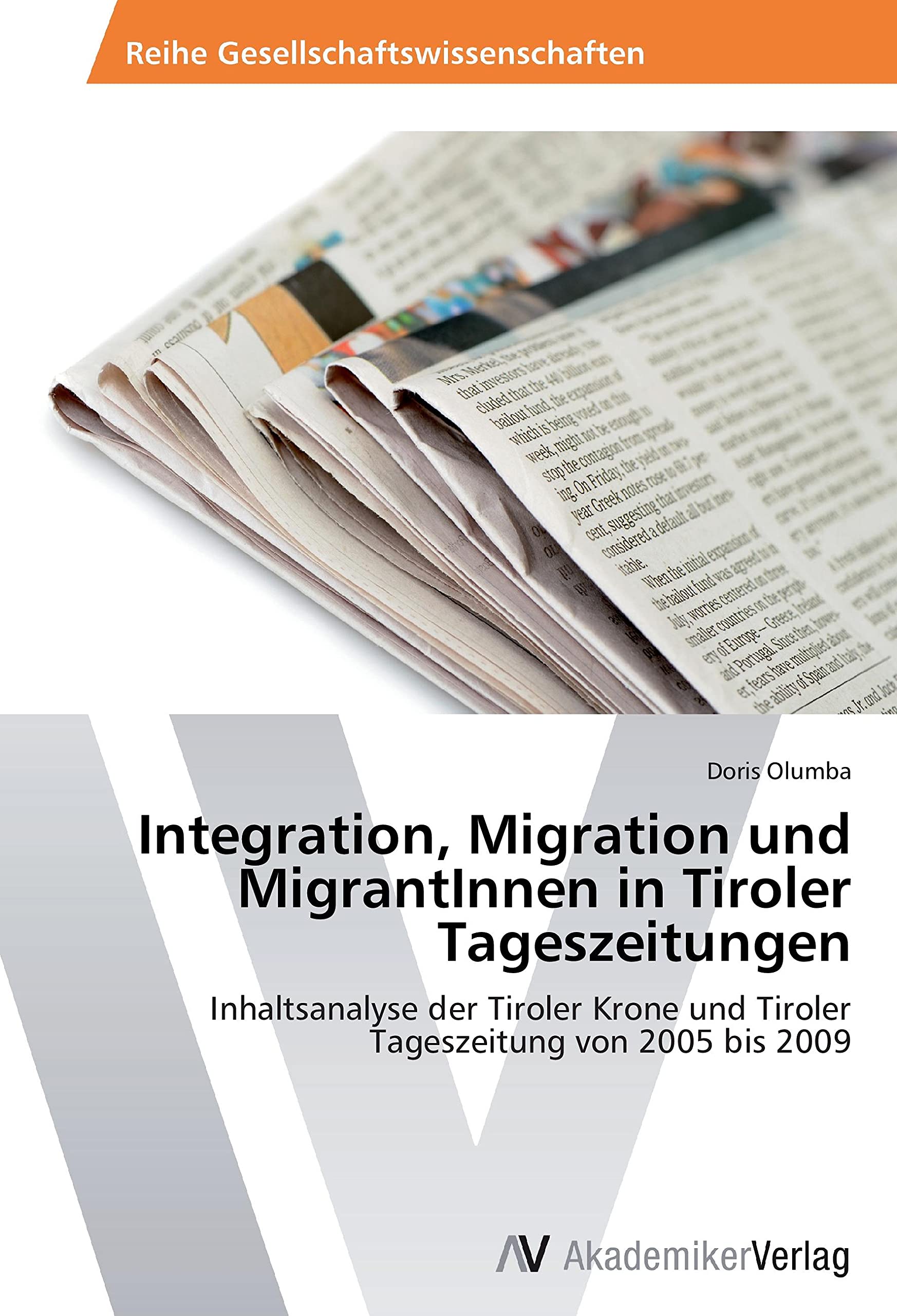 Integration, Migration und MigrantInnen in Tiroler Tageszeitungen: Inhaltsanalyse der Tiroler Krone und Tiroler Tageszeitung von 2005 bis 2009 Law
