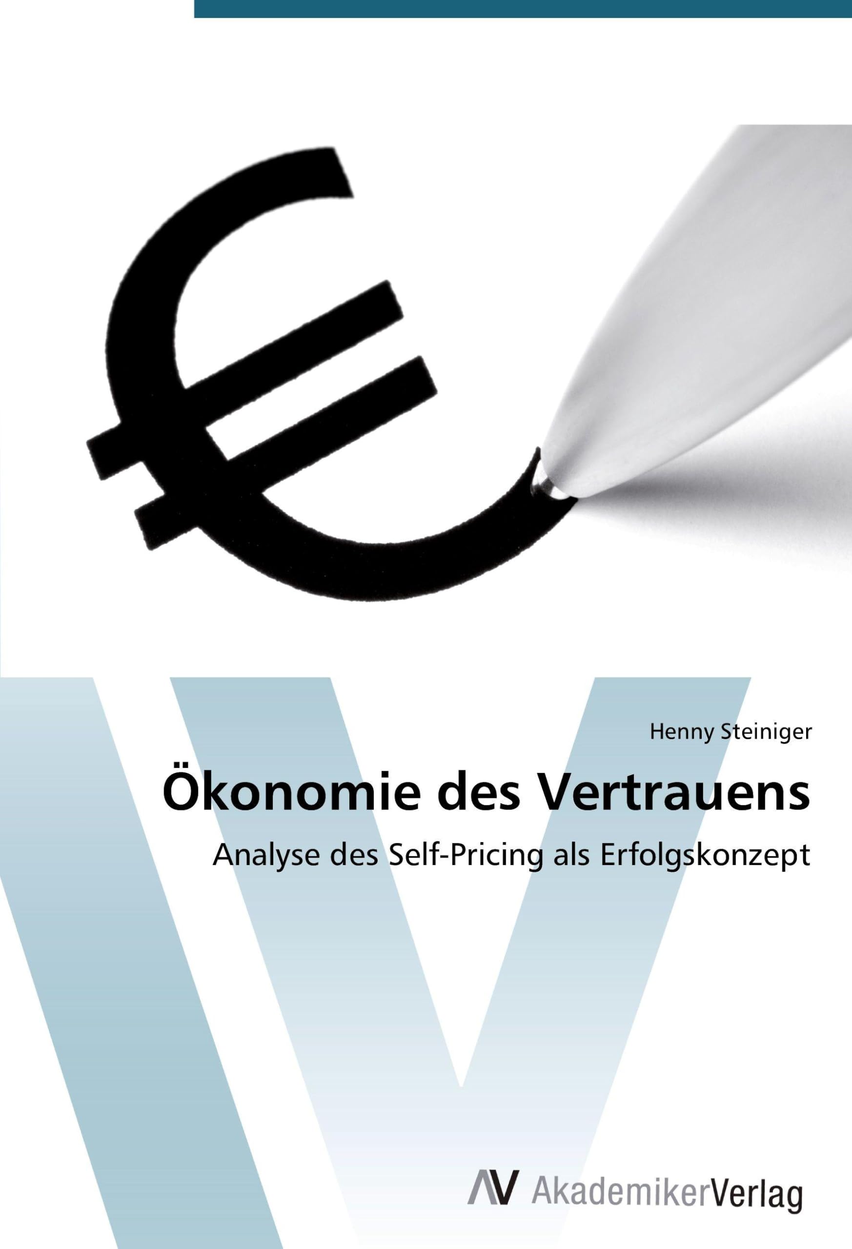 Ökonomie des Vertrauens: Analyse des Self-Pricing als Erfolgskonzept Law