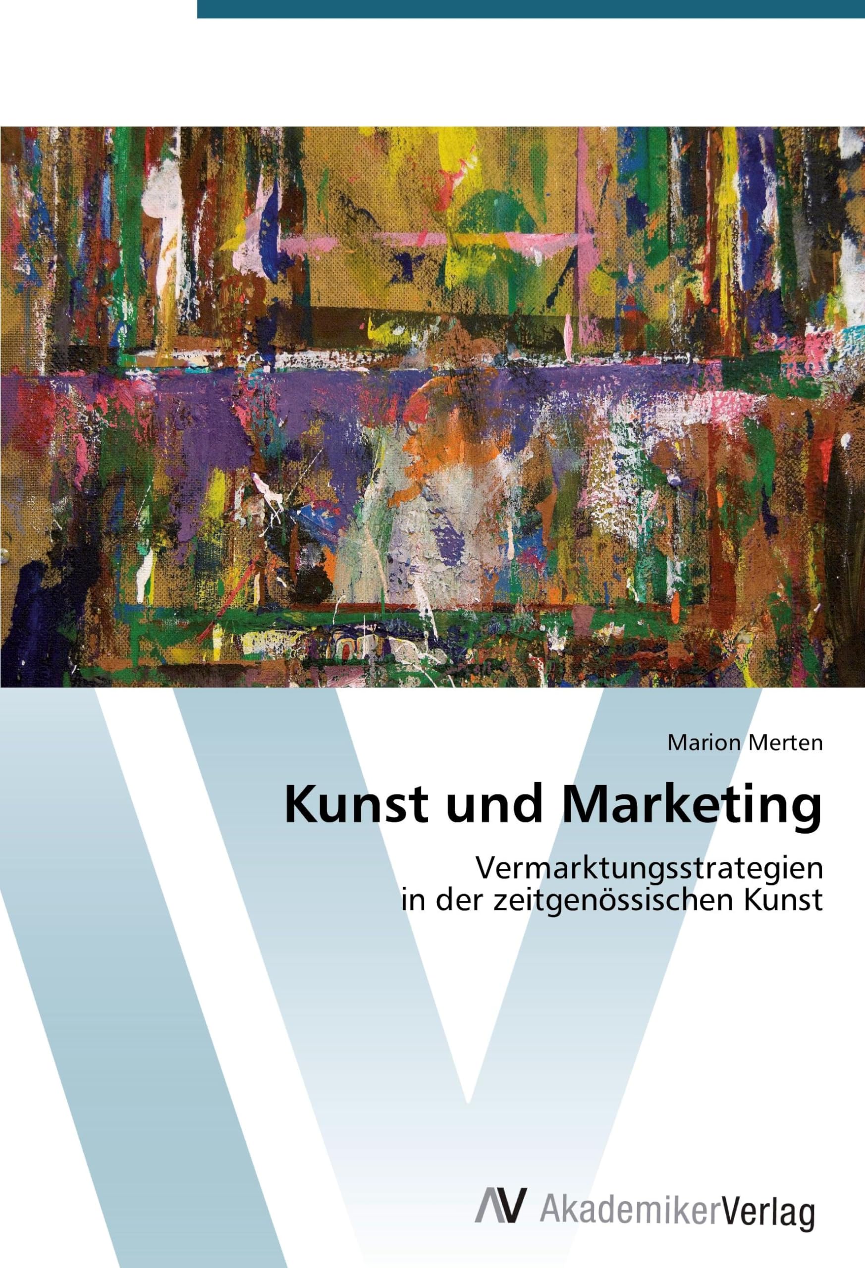 Kunst und Marketing: Vermarktungsstrategien in der zeitgenössischen Kunst Law