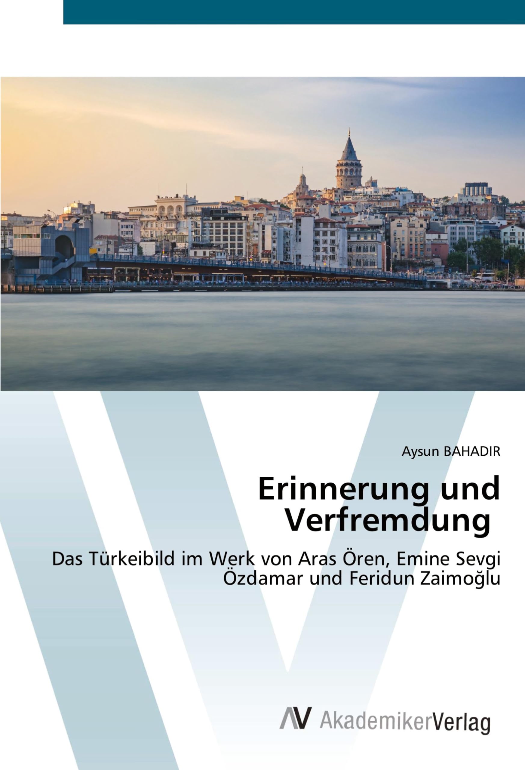 Erinnerung und Verfremdung: Das Türkeibild im Werk von Aras Ören, Emine Sevgi Özdamar und Feridun Zaimo¿lu Learning & Reference