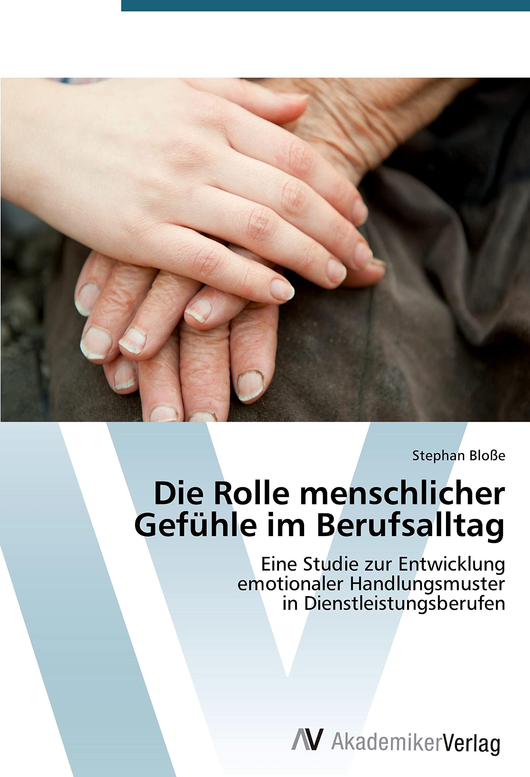 Die Rolle menschlicher Gefühle im Berufsalltag: Eine Studie zur Entwicklung emotionaler Handlungsmuster in Dienstleistungsberufen Law
