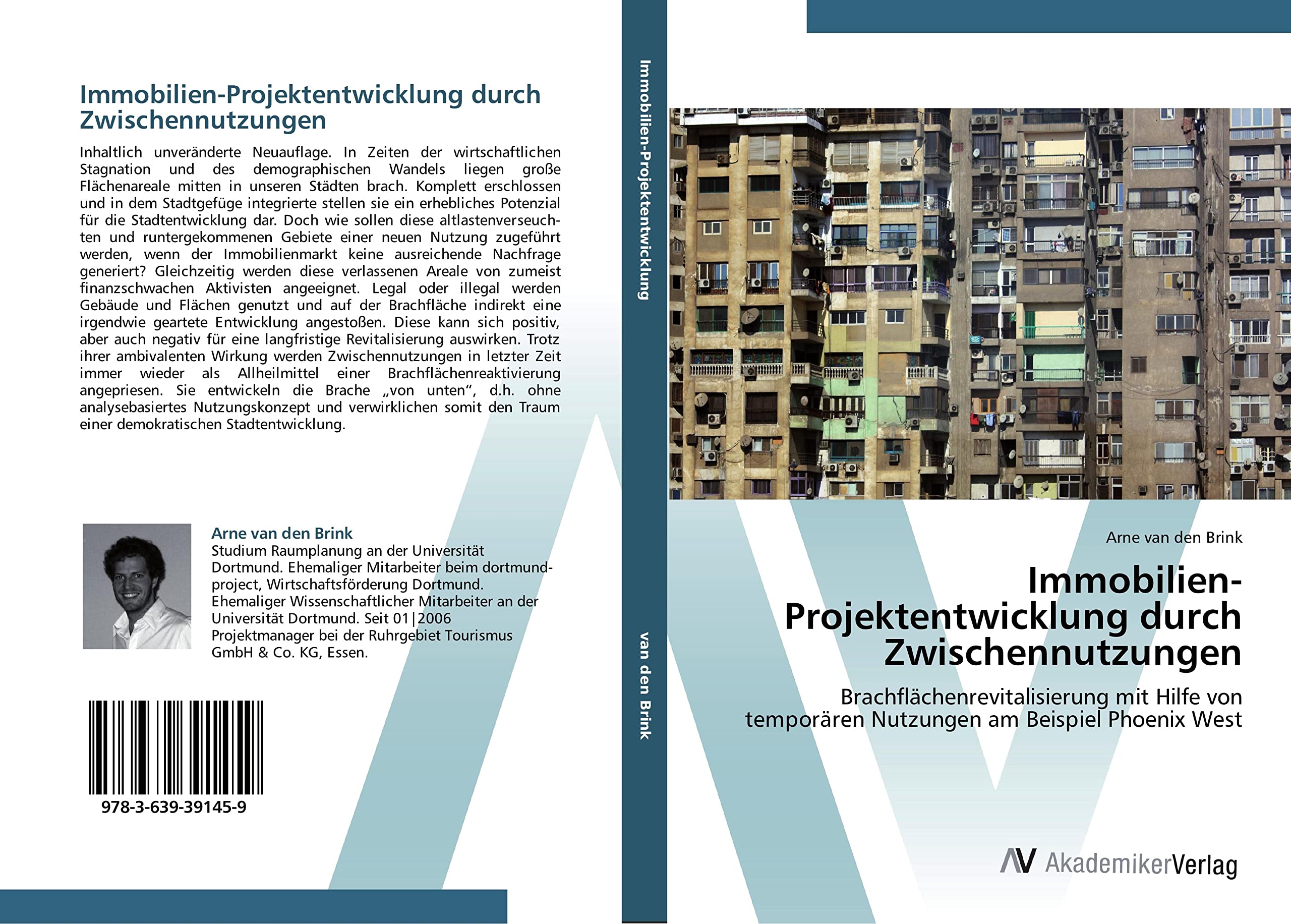 Immobilien-Projektentwicklung durch Zwischennutzungen: Brachflächenrevitalisierung mit Hilfe von temporären Nutzungen am Beispiel Phoenix West Business & Technology