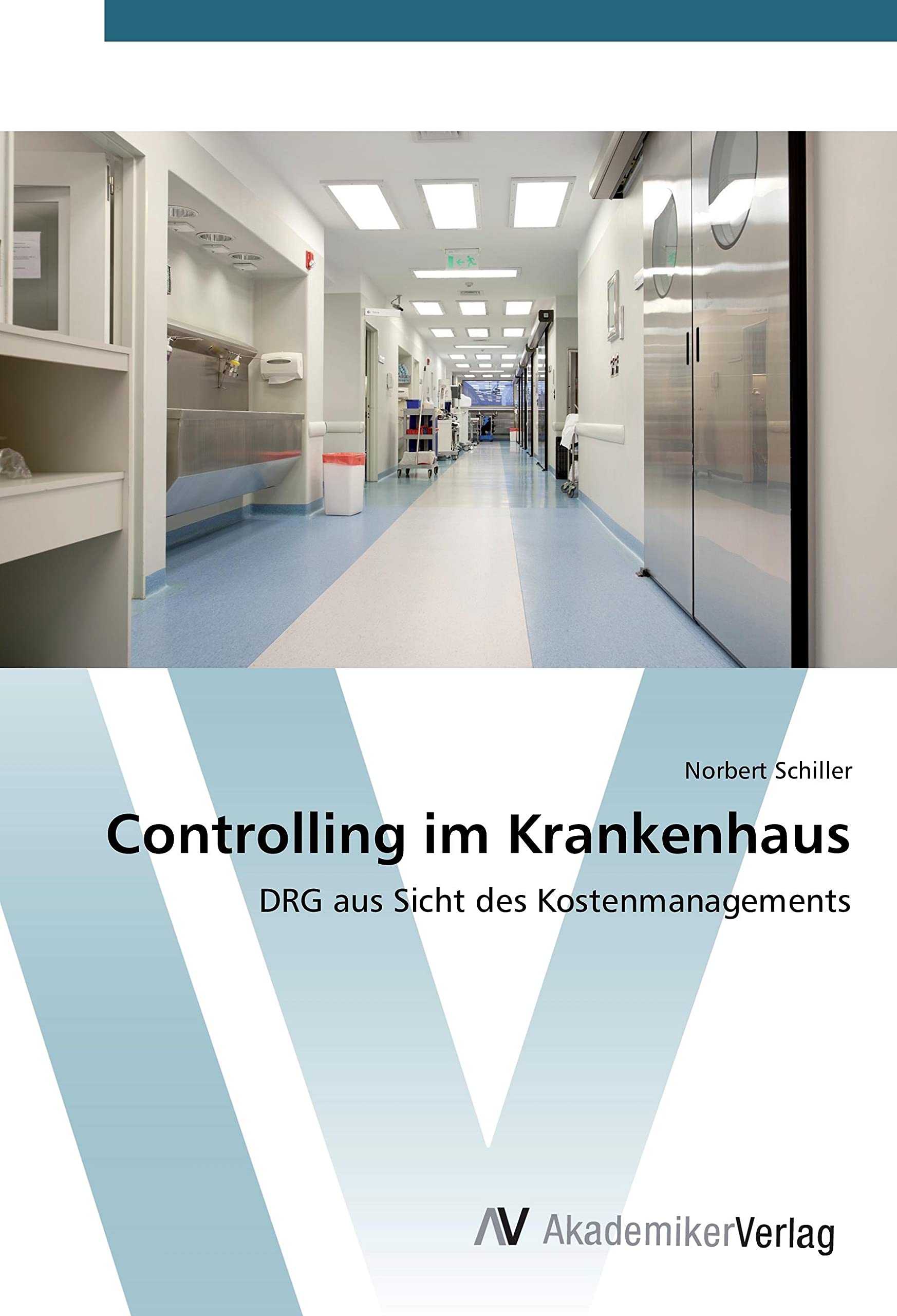 Controlling im Krankenhaus: DRG aus Sicht des Kostenmanagements Law